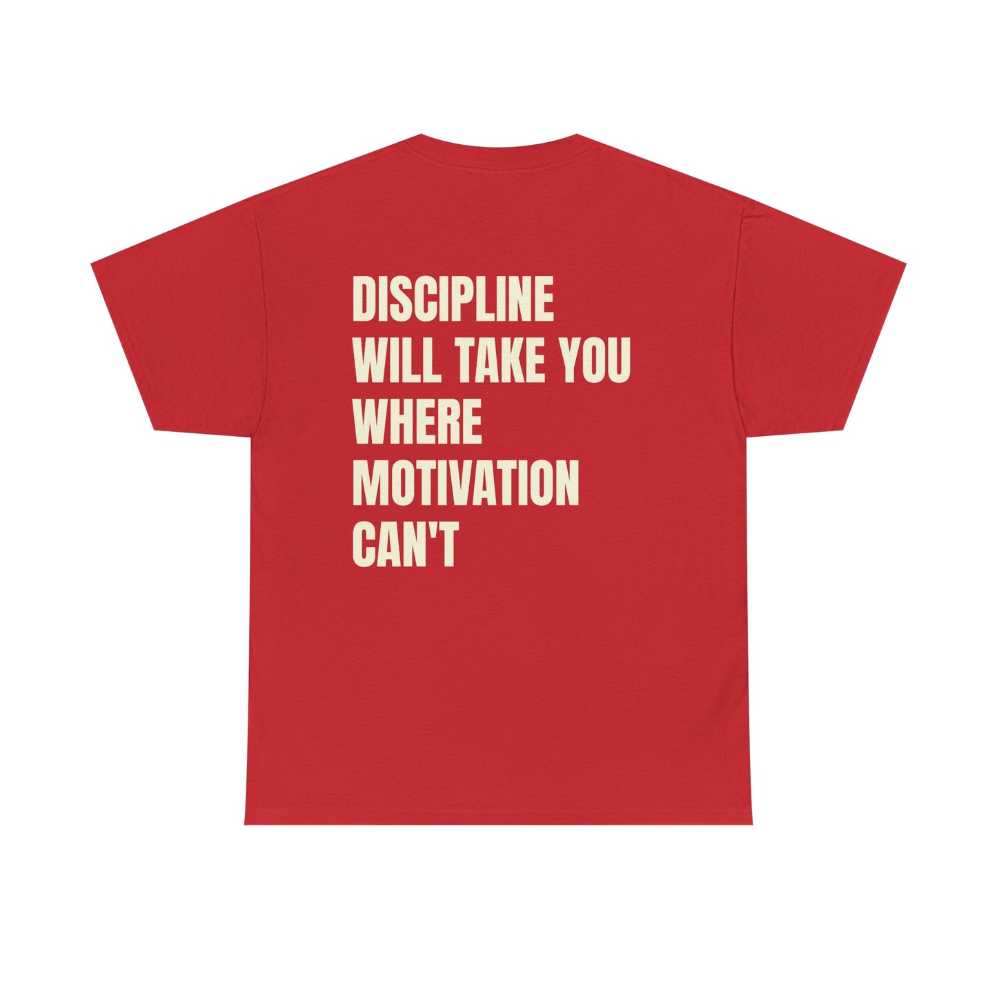 Discipline Will Take You Tee