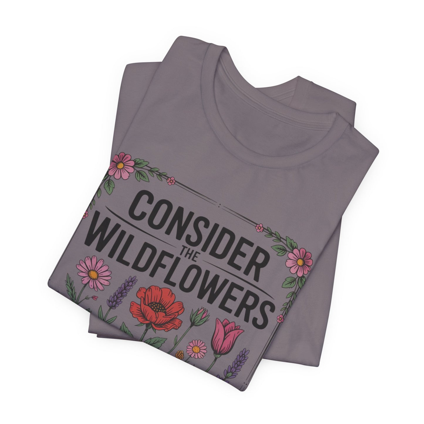 Consider the Wildflowers T-Shirt — Floral Vintage Garden Tee