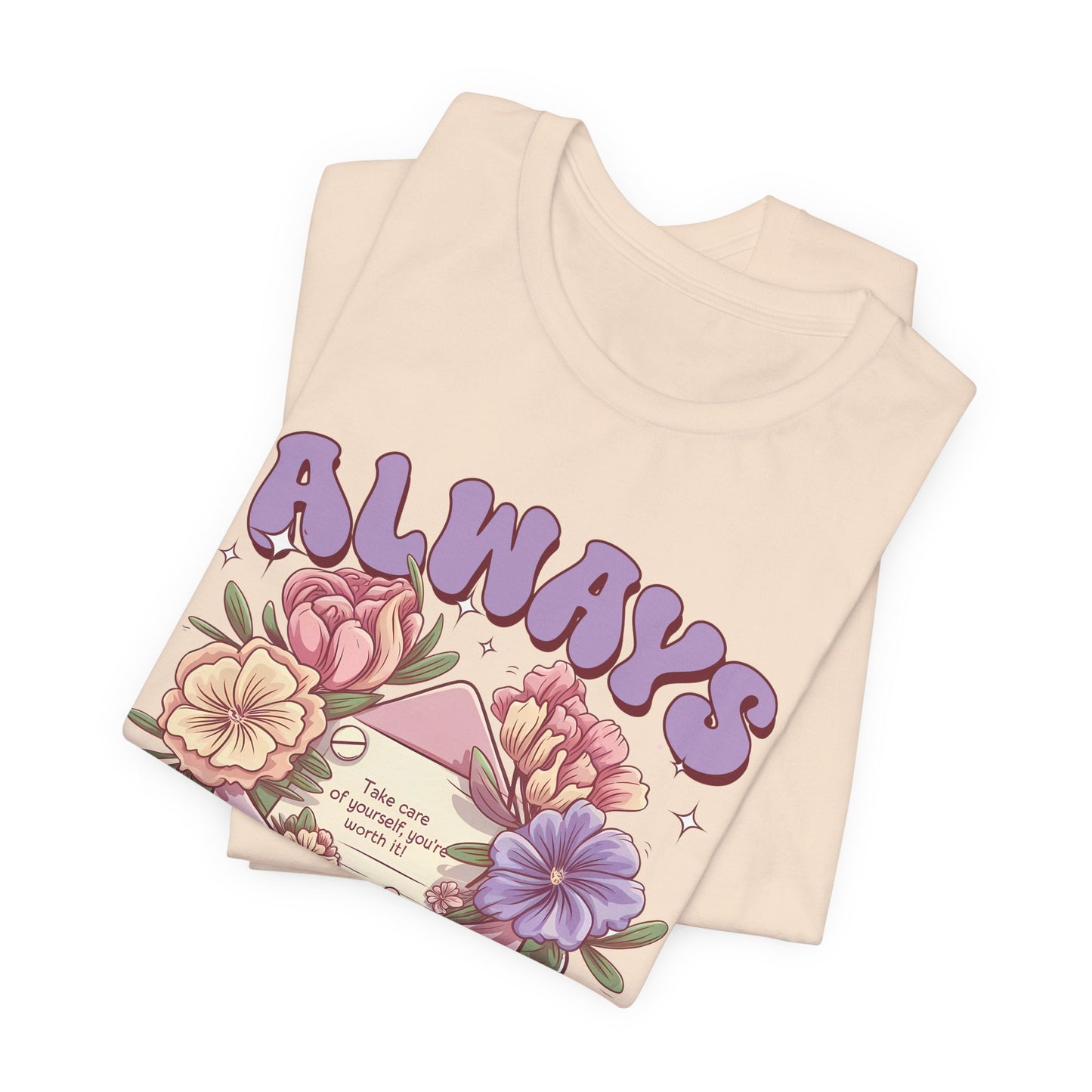 Stay Positive Floral Tee – "Always Stay Positive" Inspirational Shirt