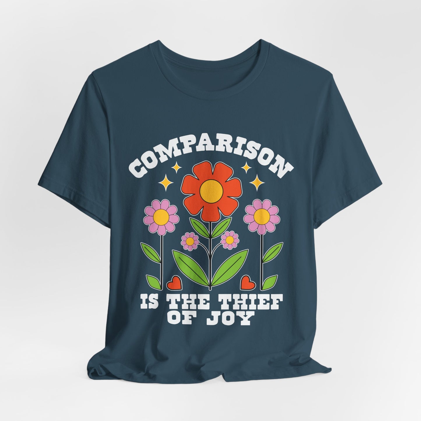 Comparison Is the Thief of Joy Floral T‑Shirt