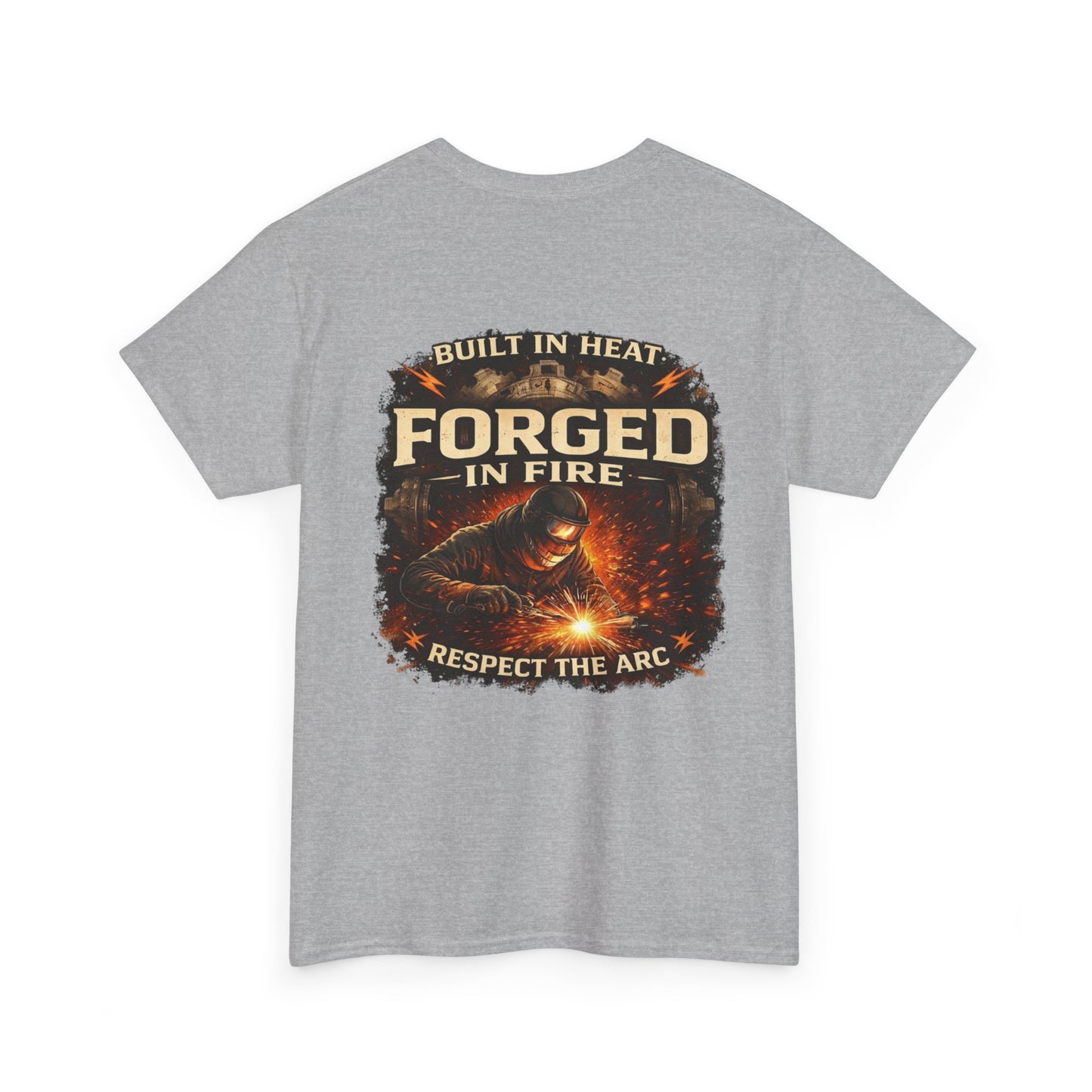 Forged in Fire T‑Shirt — "Forged in Fire: Respect the Arc" Blacksmith Welding Graphic Tee