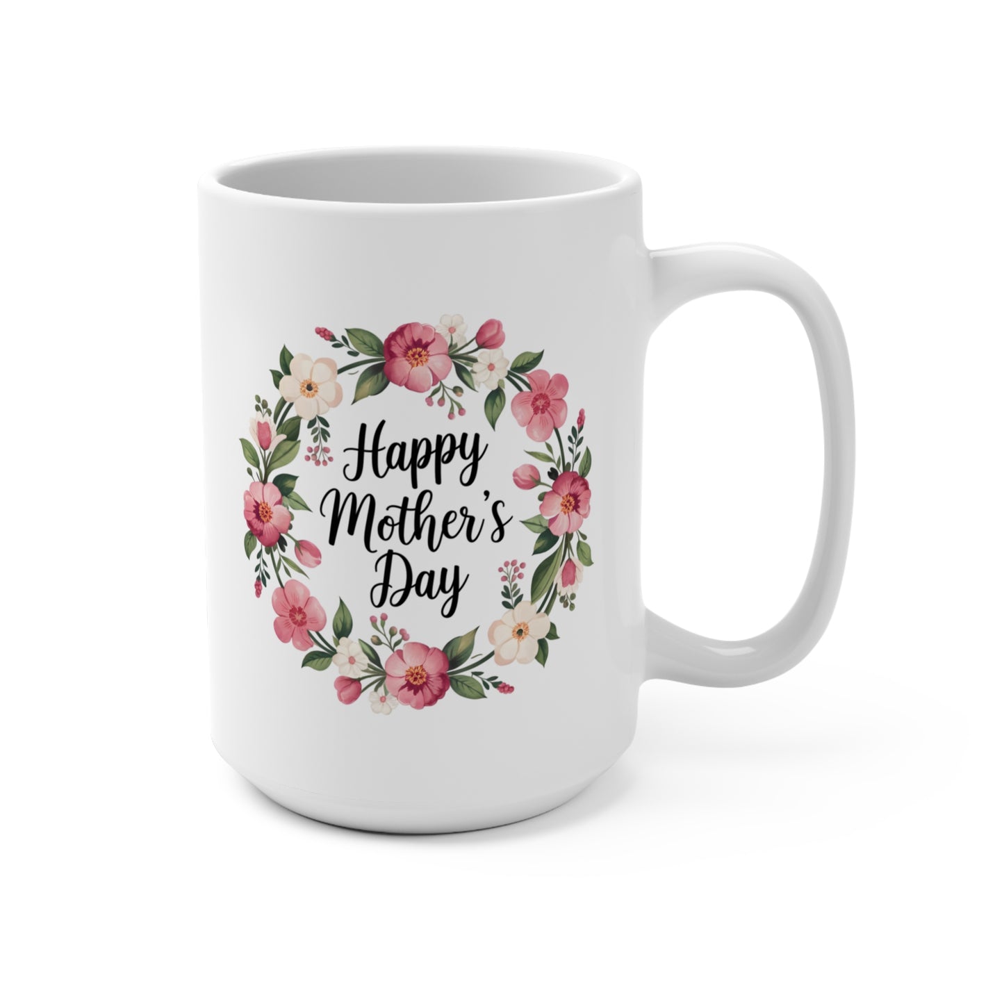 Mother's Day Floral Mug - "Happy Mother's Day" 15oz Ceramic Coffee Cup