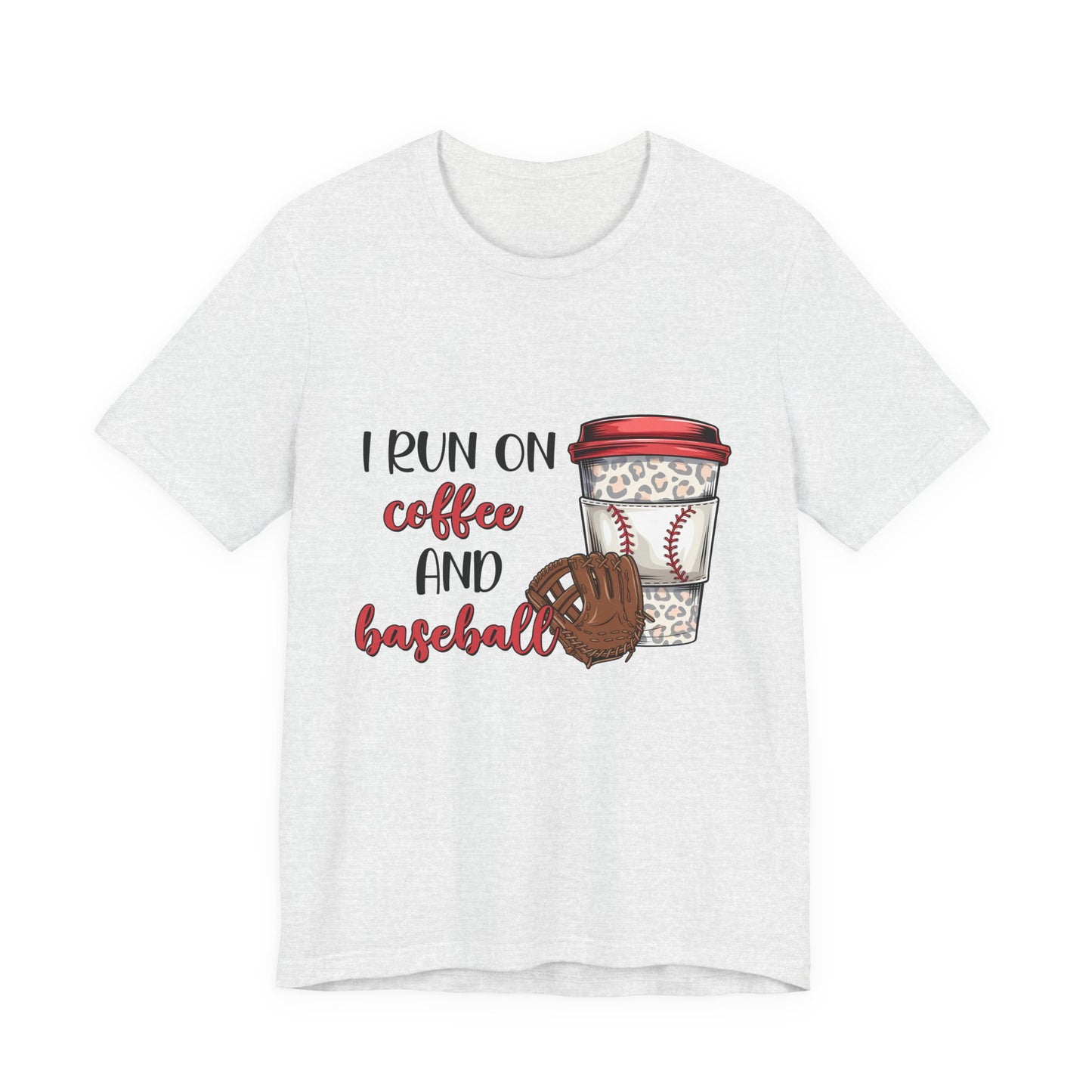 Baseball & Coffee T-Shirt - "I Run On Coffee and Baseball" Graphic Tee