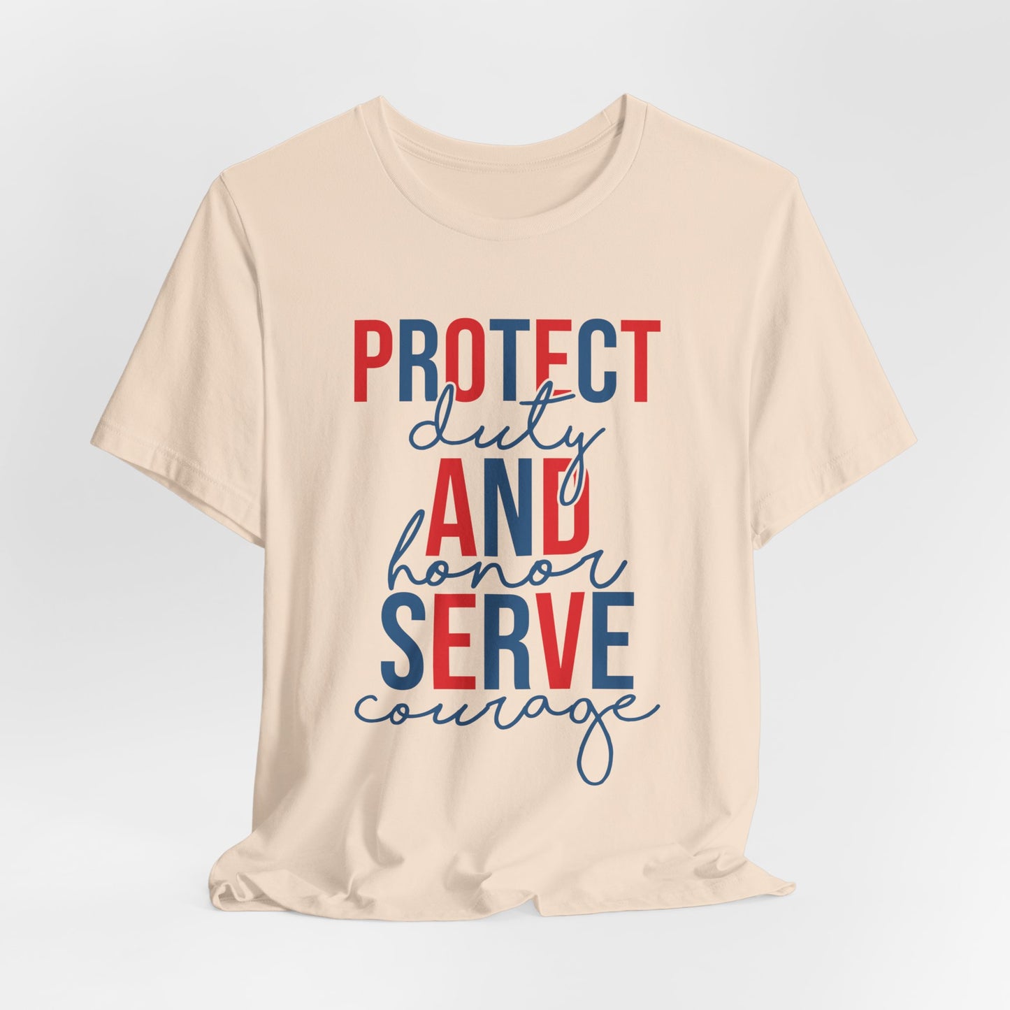 Serve & Protect Patriotic T-Shirt — "Protect Duty and Honor Serve Courage" Design