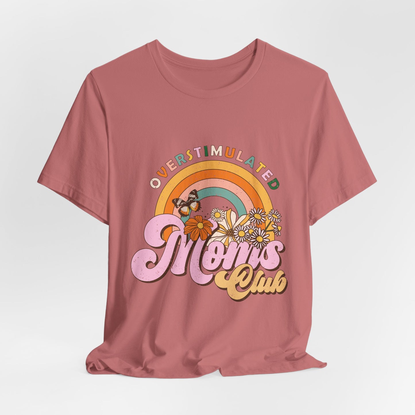 Overstimulated Moms Club Tee — Retro Rainbow Floral Mother's Day Shirt