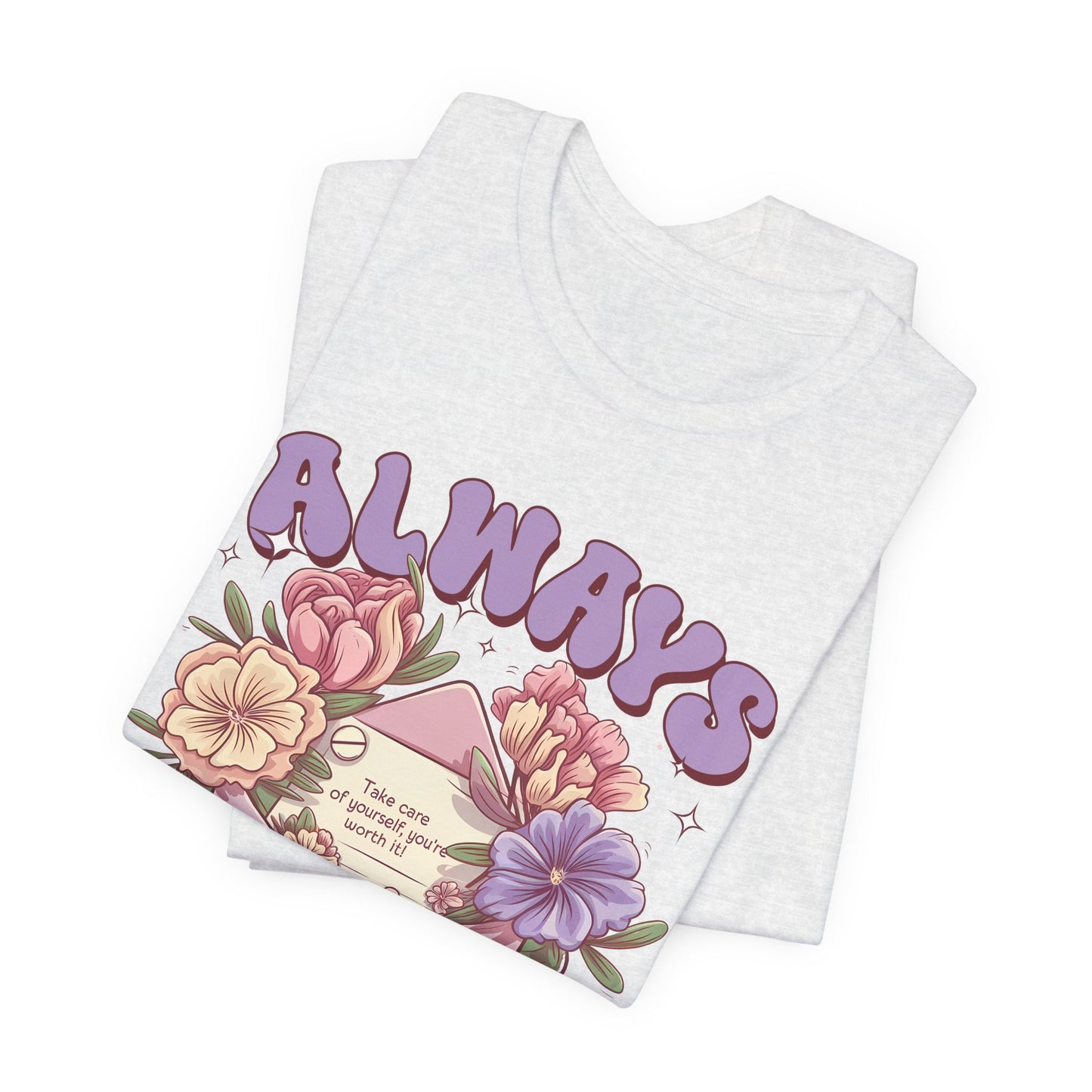 Stay Positive Floral Tee – "Always Stay Positive" Inspirational Shirt