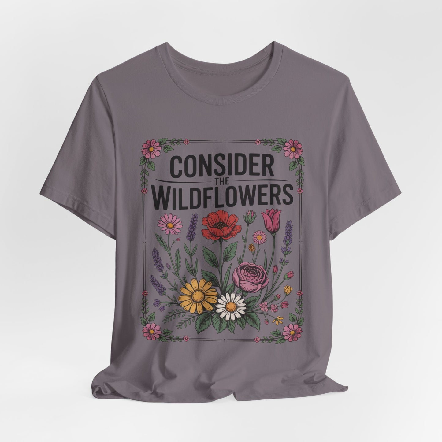 Consider the Wildflowers T-Shirt — Floral Vintage Garden Tee