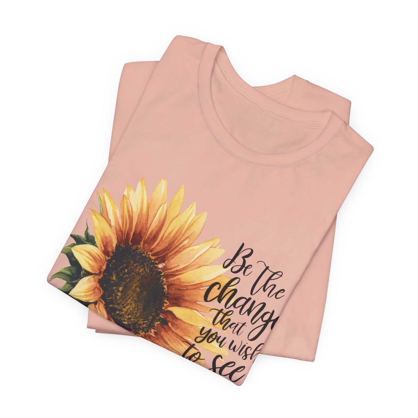Sunflower "Be the Change" T‑Shirt