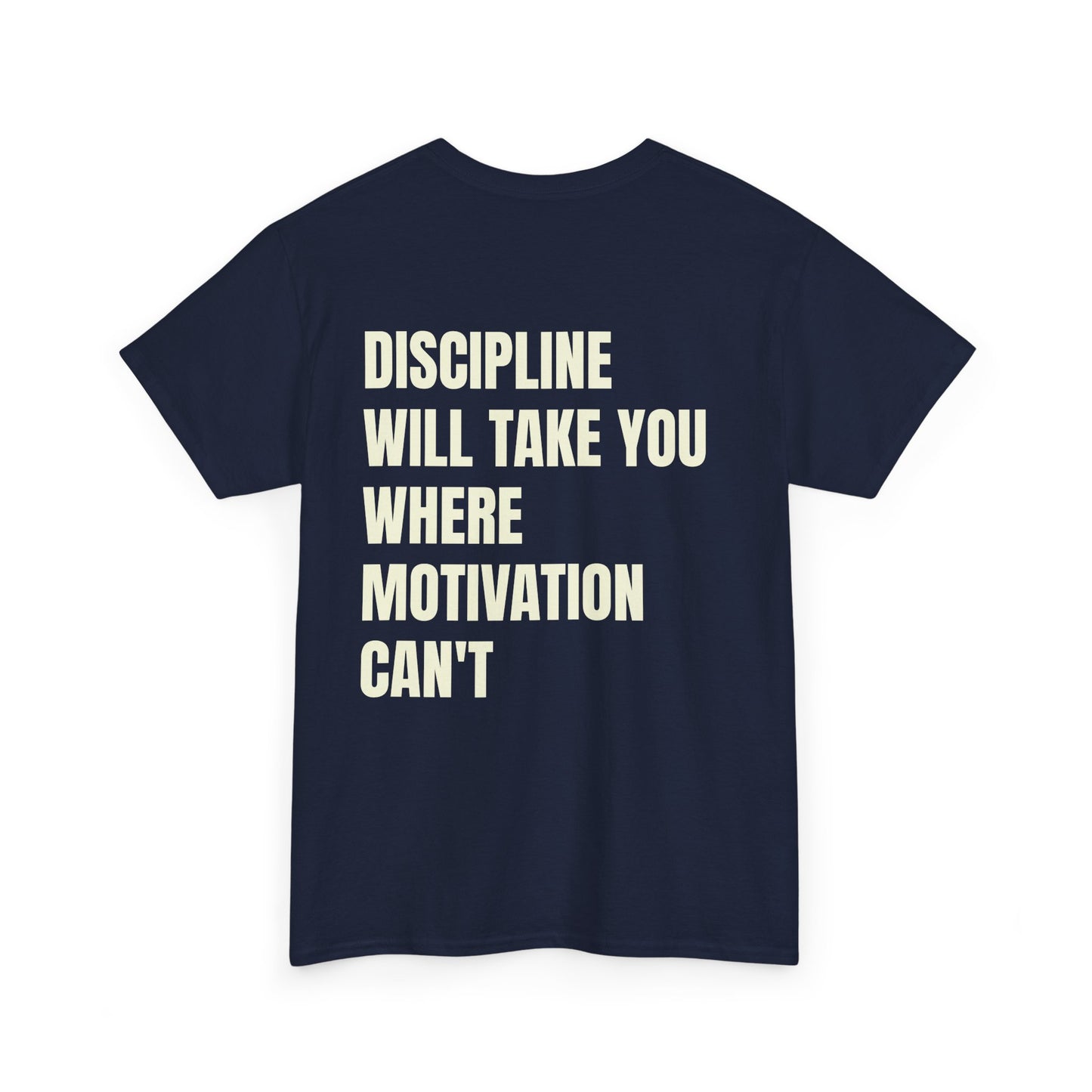 Discipline Will Take You Tee