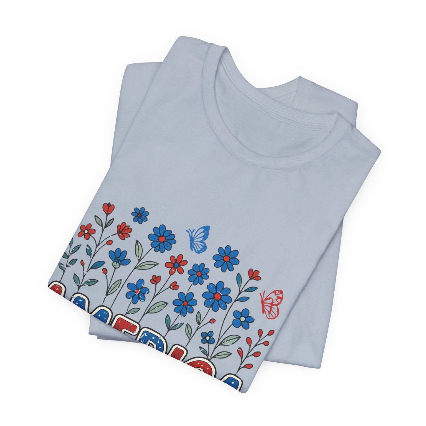 America Floral Tee — Patriotic Freedom, Bravery & Independence T-Shirt