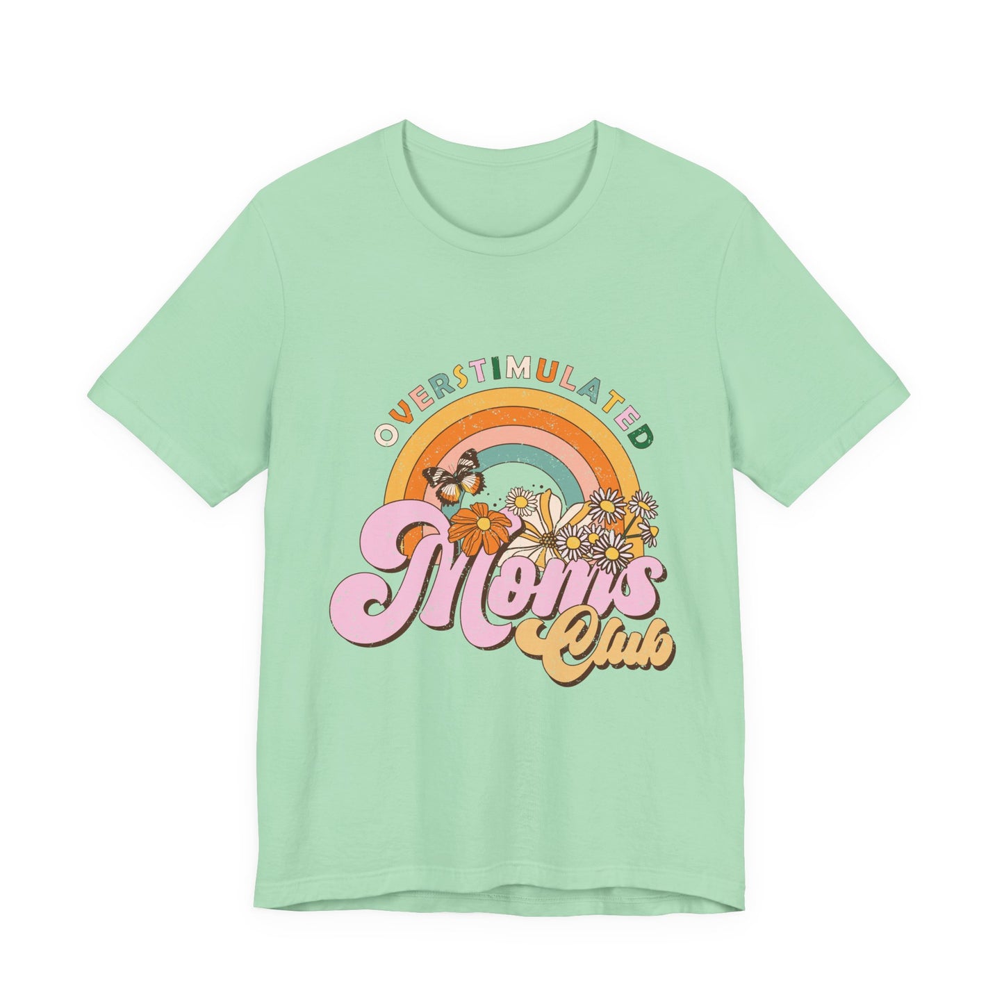 Overstimulated Moms Club Tee — Retro Rainbow Floral Mother's Day Shirt