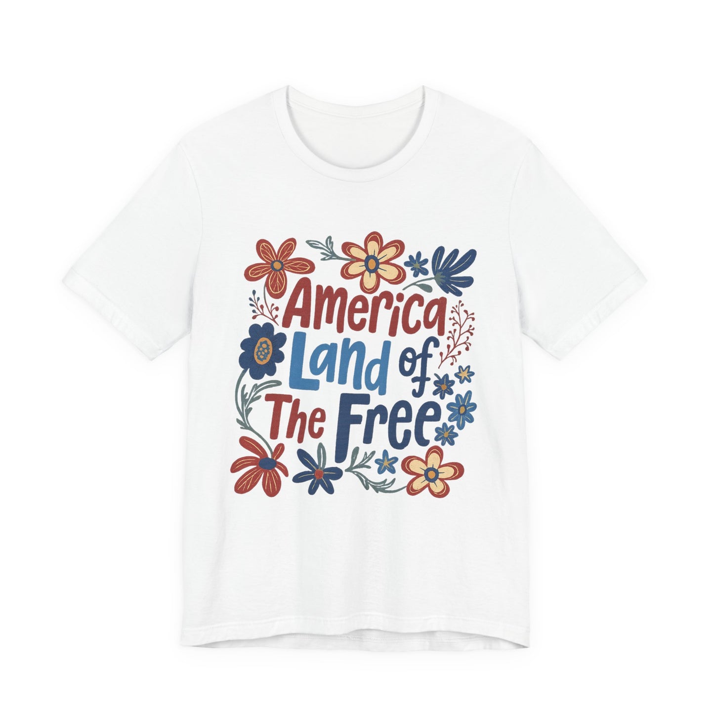 America Land of the Free Tee — Patriotic Floral 4th of July T-Shirt