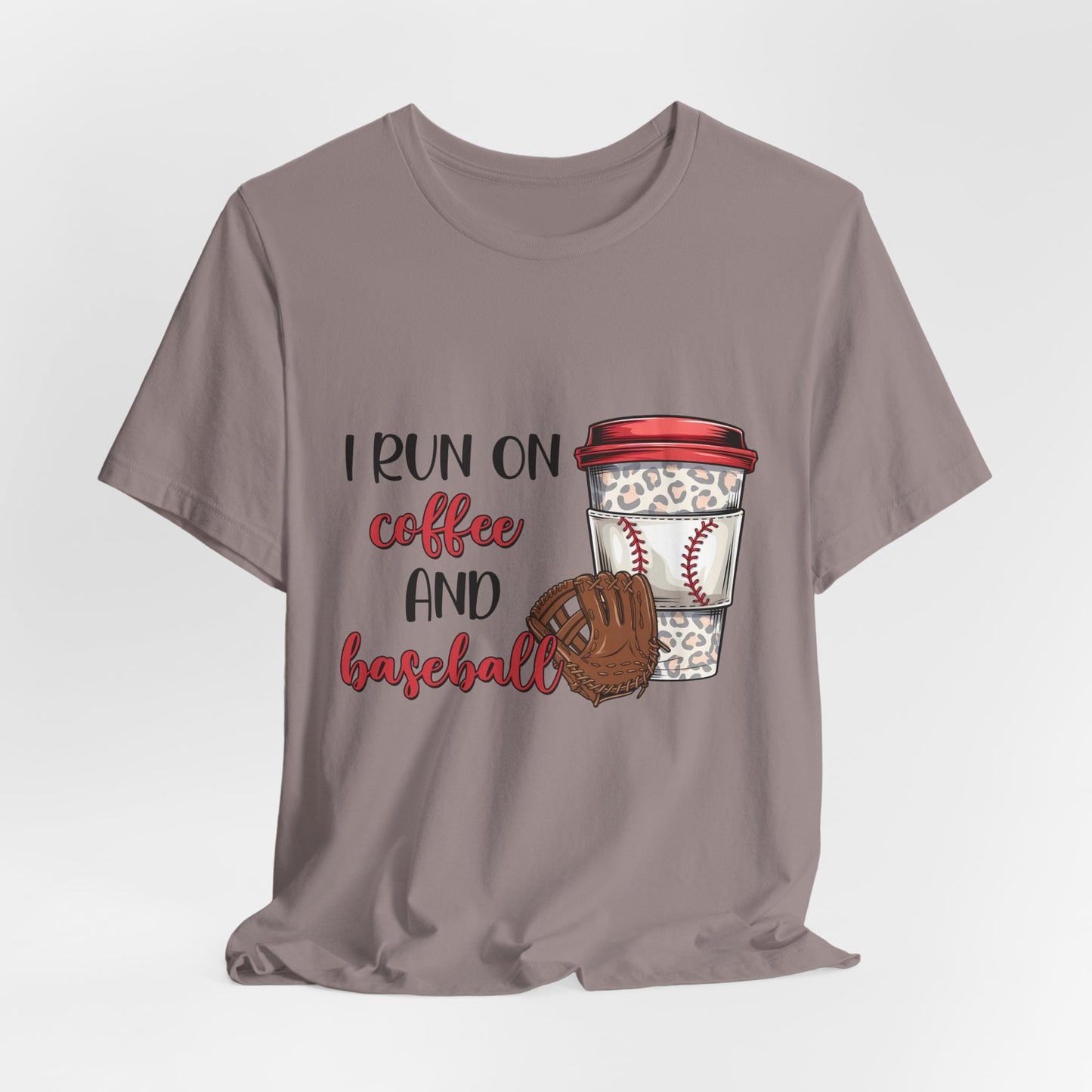 Baseball & Coffee T-Shirt - "I Run On Coffee and Baseball" Graphic Tee