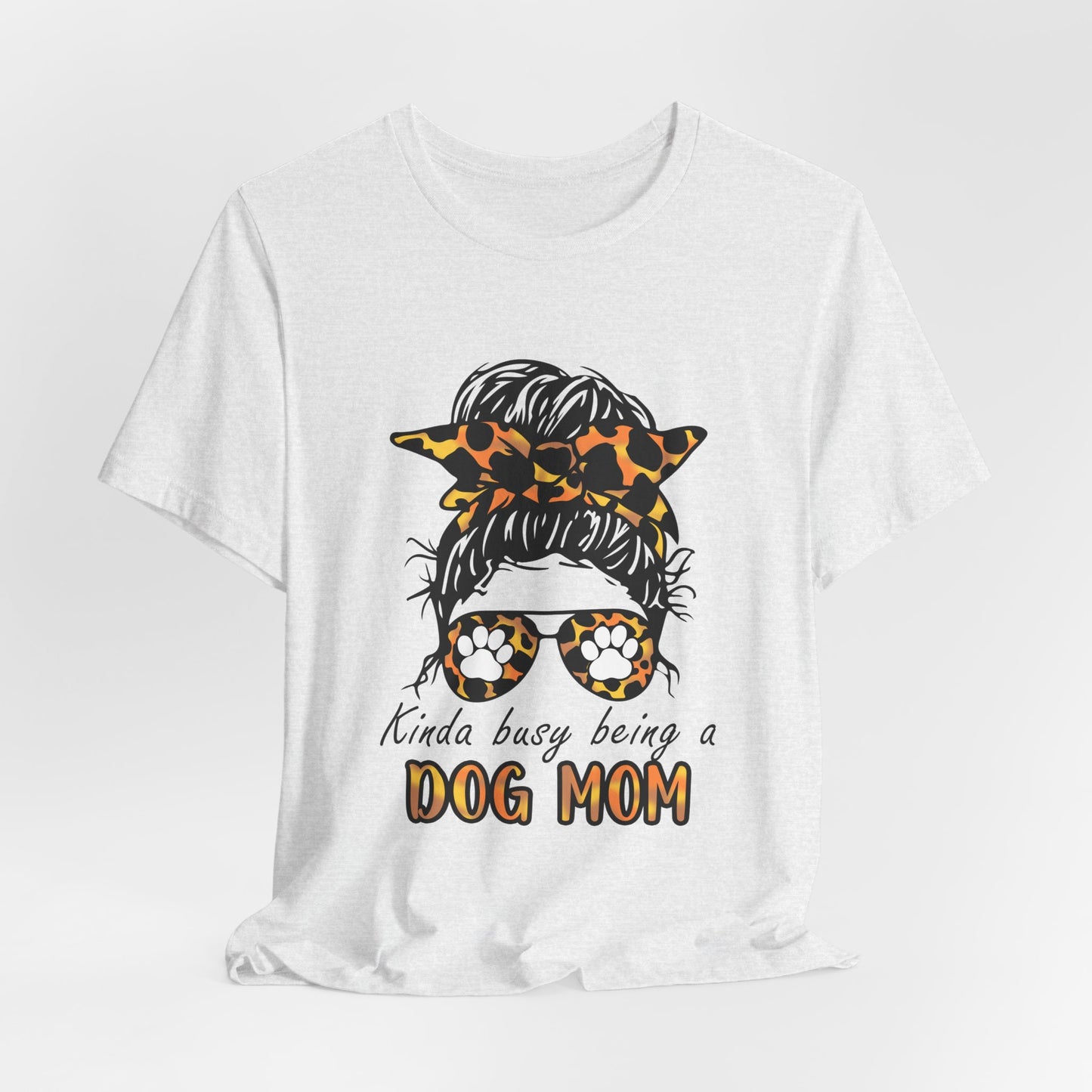 Dog Mom T-Shirt – "Kinda Busy Being a Dog Mom" Leopard Print Messy Bun Tee