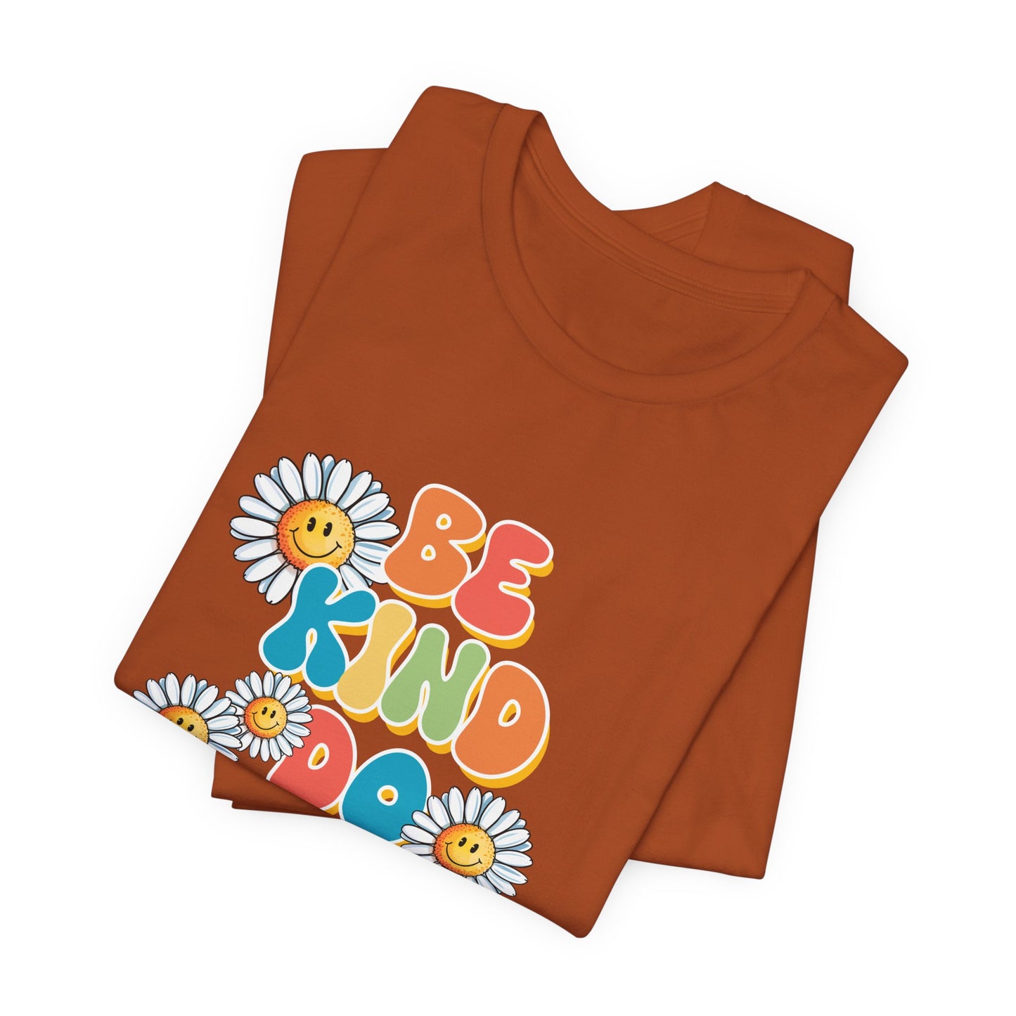 Be Kind Do Good Things Tee — Retro Daisy Positive Message T-Shirt