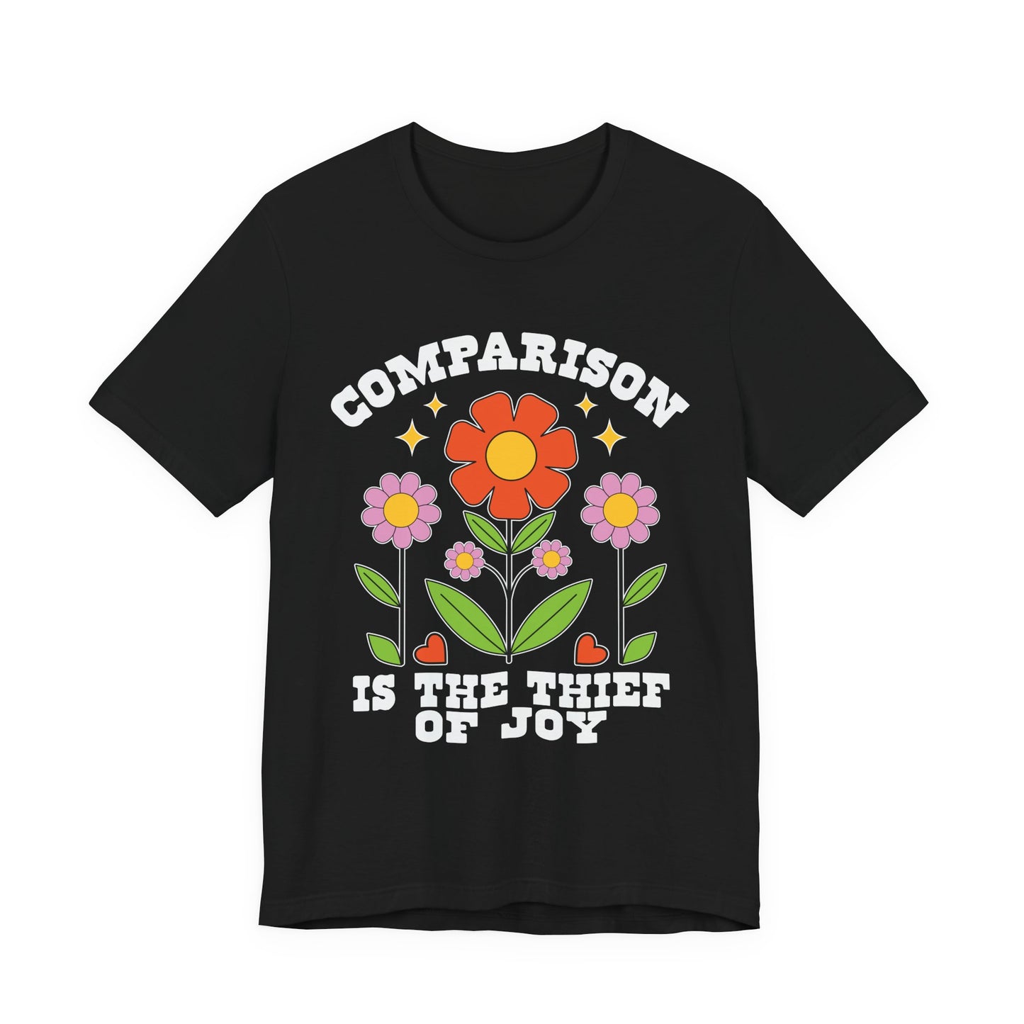Comparison Is the Thief of Joy Floral T‑Shirt