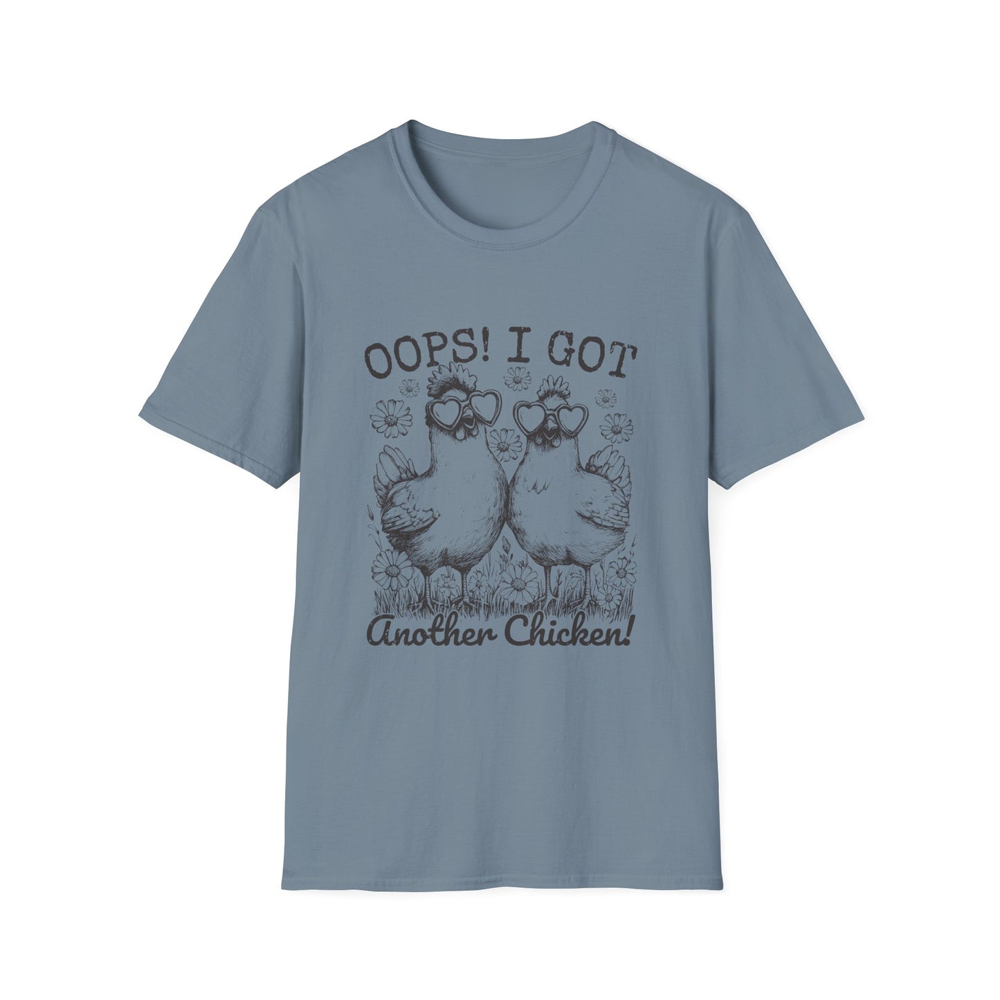 T-Shirt — “Oops! I Got Another Chicken” Cute Hen Graphic Tee