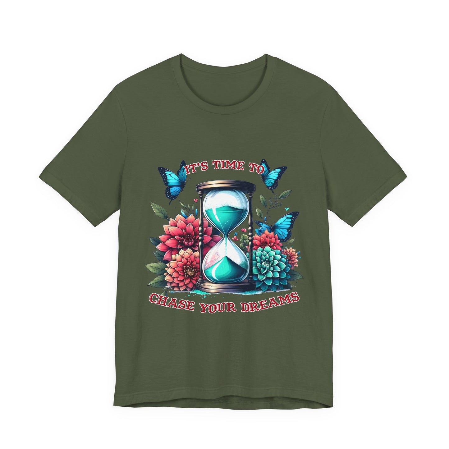 Chase Your Dreams Tee — Hourglass, Butterflies & Floral Inspirational T-Shirt