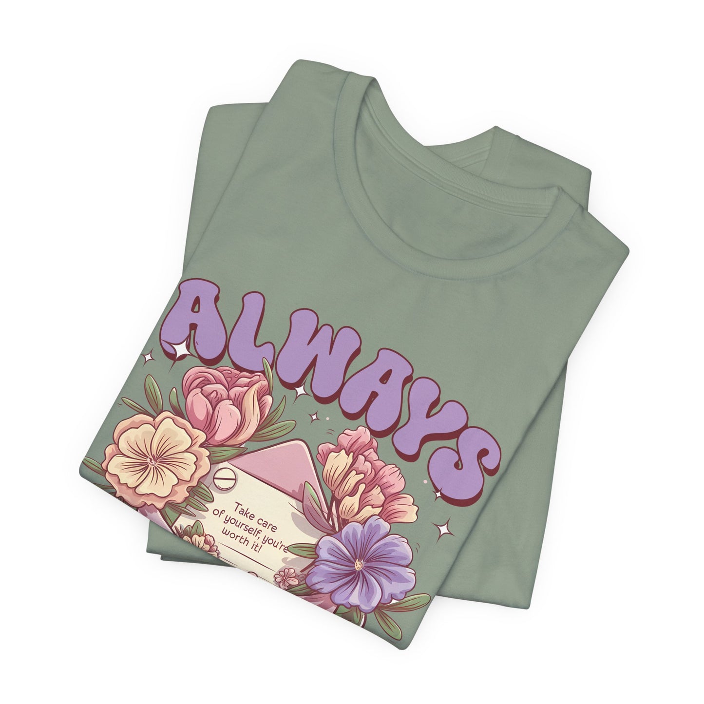 Stay Positive Floral Tee – "Always Stay Positive" Inspirational Shirt