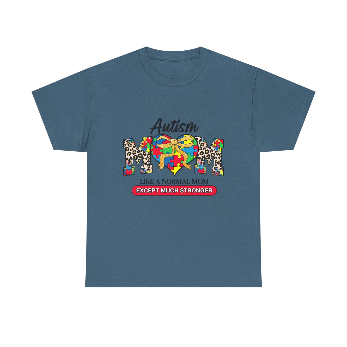 Autism Mom T-Shirt — "Like a Normal Mom Except Much Stronger" Support Tee