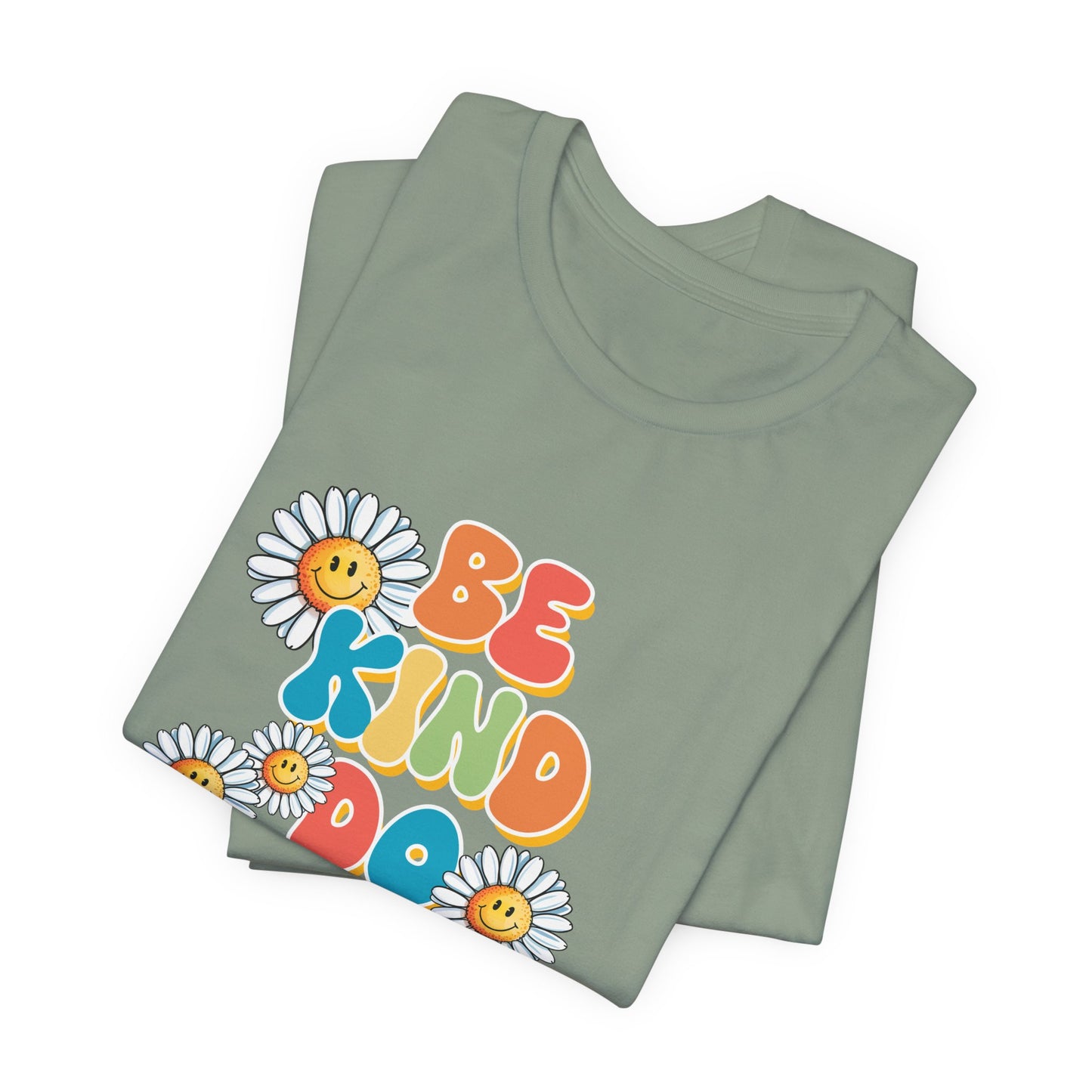 Be Kind Do Good Things Tee — Retro Daisy Positive Message T-Shirt