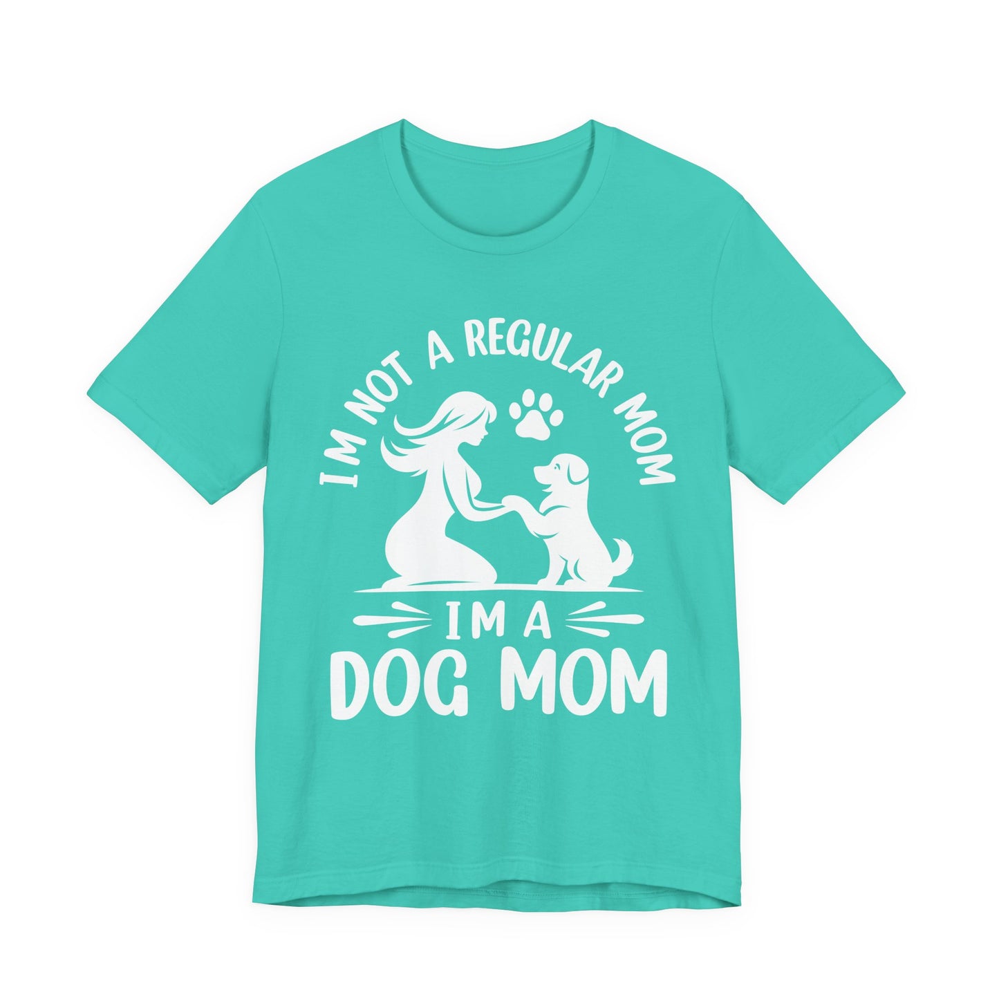 Dog Mom T-Shirt — "I'm Not a Regular Mom, I'm a Dog Mom" Cute Paw Print Tee