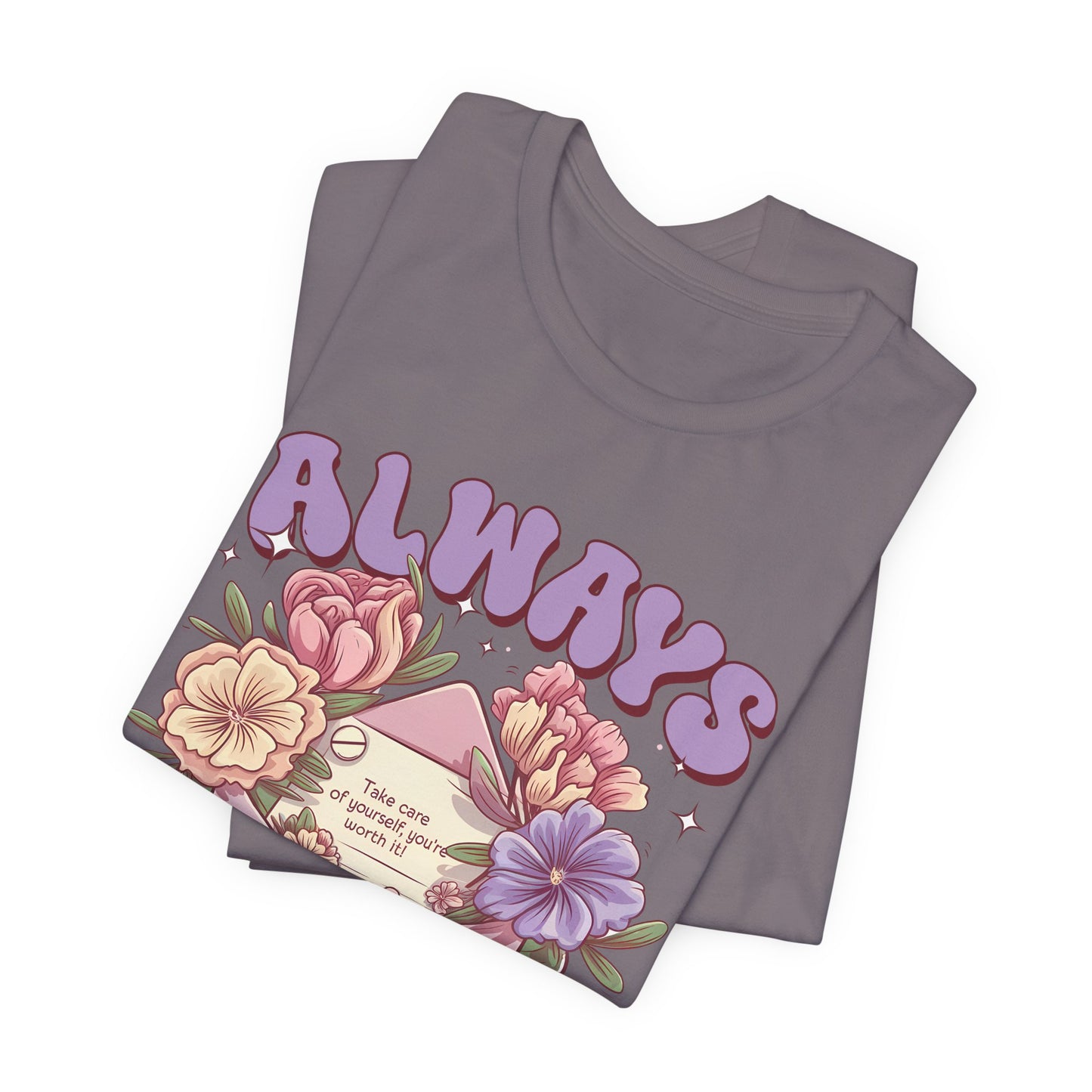Stay Positive Floral Tee – "Always Stay Positive" Inspirational Shirt