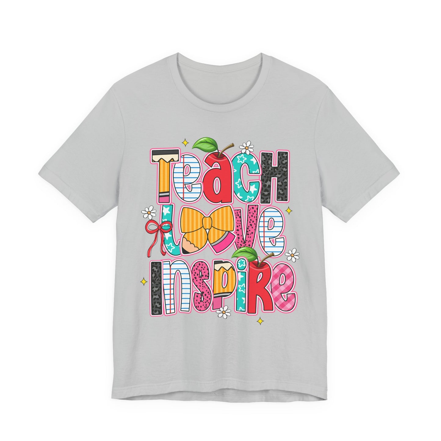 Teach Love Inspire T-Shirt — Colorful Teacher Appreciation Tee