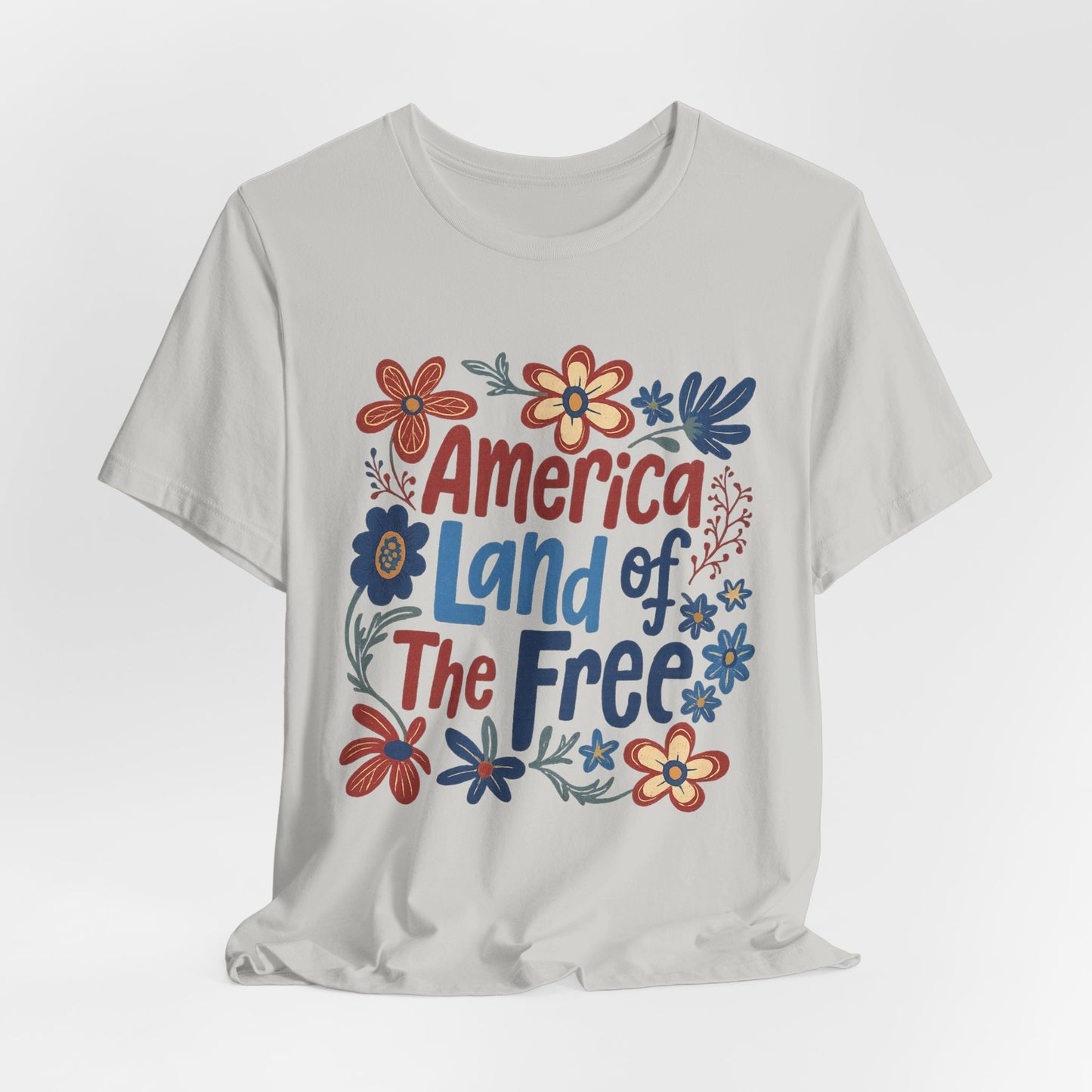 America Land of the Free Tee — Patriotic Floral 4th of July T-Shirt