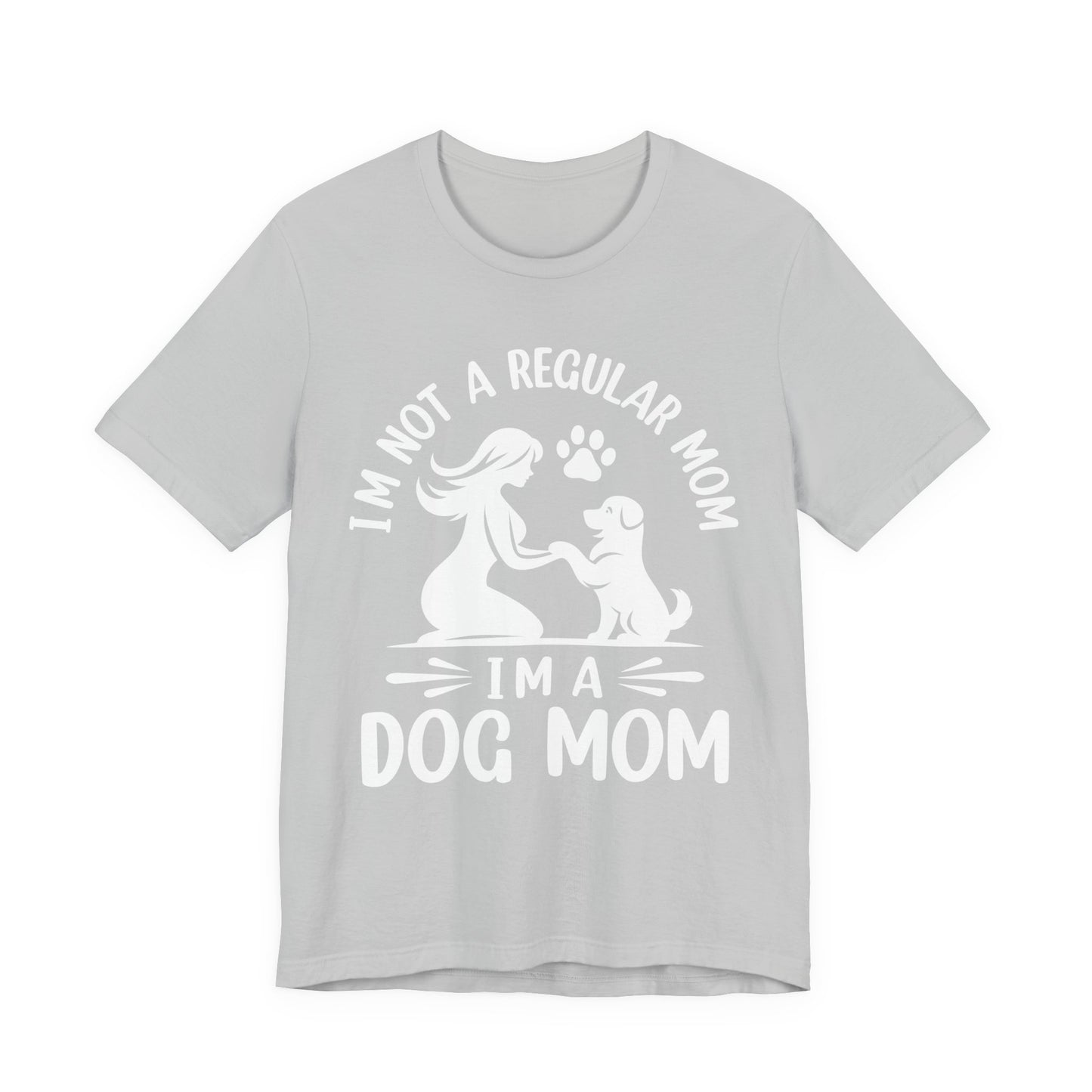 Dog Mom T-Shirt — "I'm Not a Regular Mom, I'm a Dog Mom" Cute Paw Print Tee