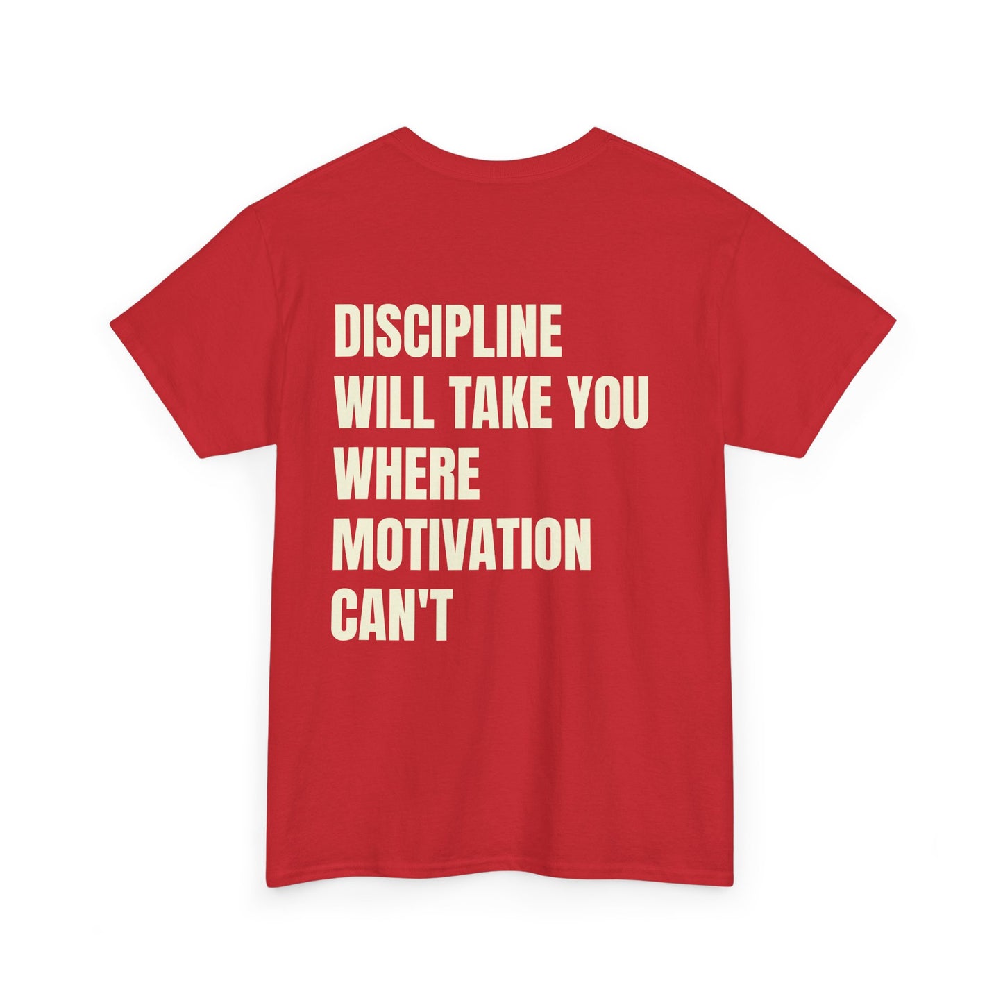 Discipline Will Take You Tee