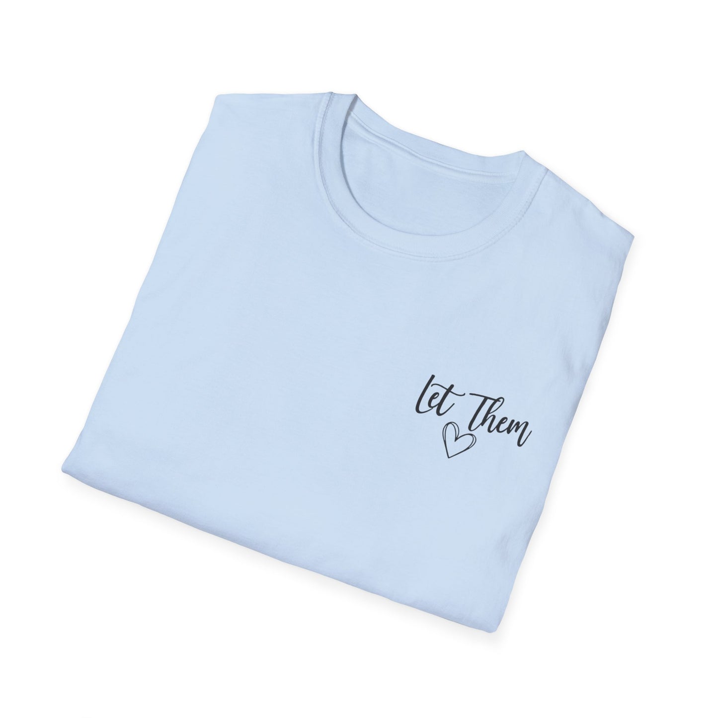 Inspirational "Let Them" Tee — Encouraging Quote T-Shirt