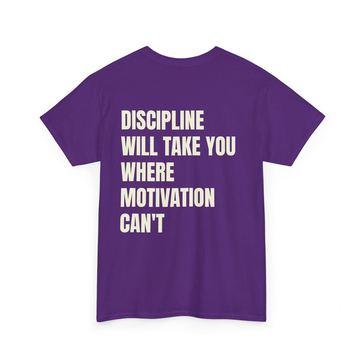 Discipline Will Take You Tee