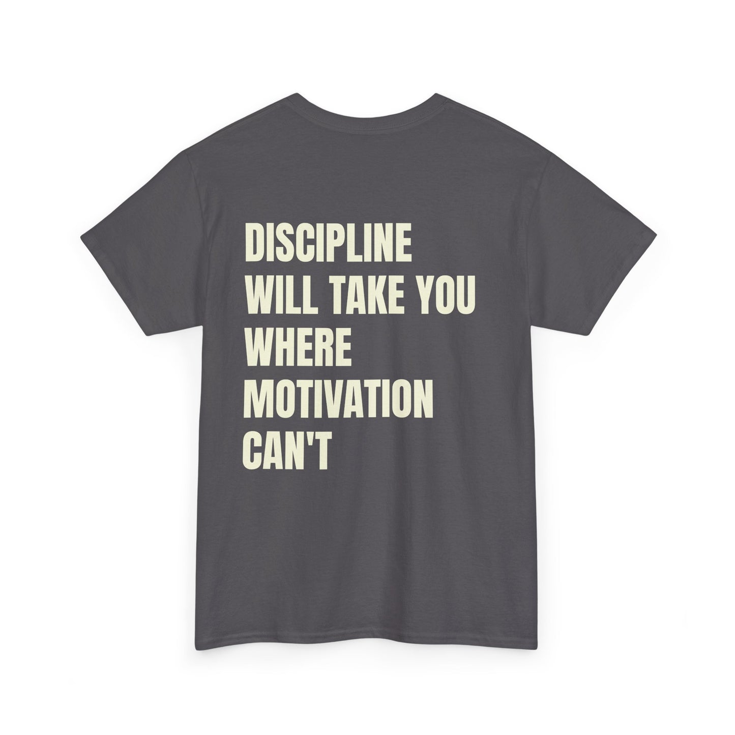 Discipline Will Take You Tee