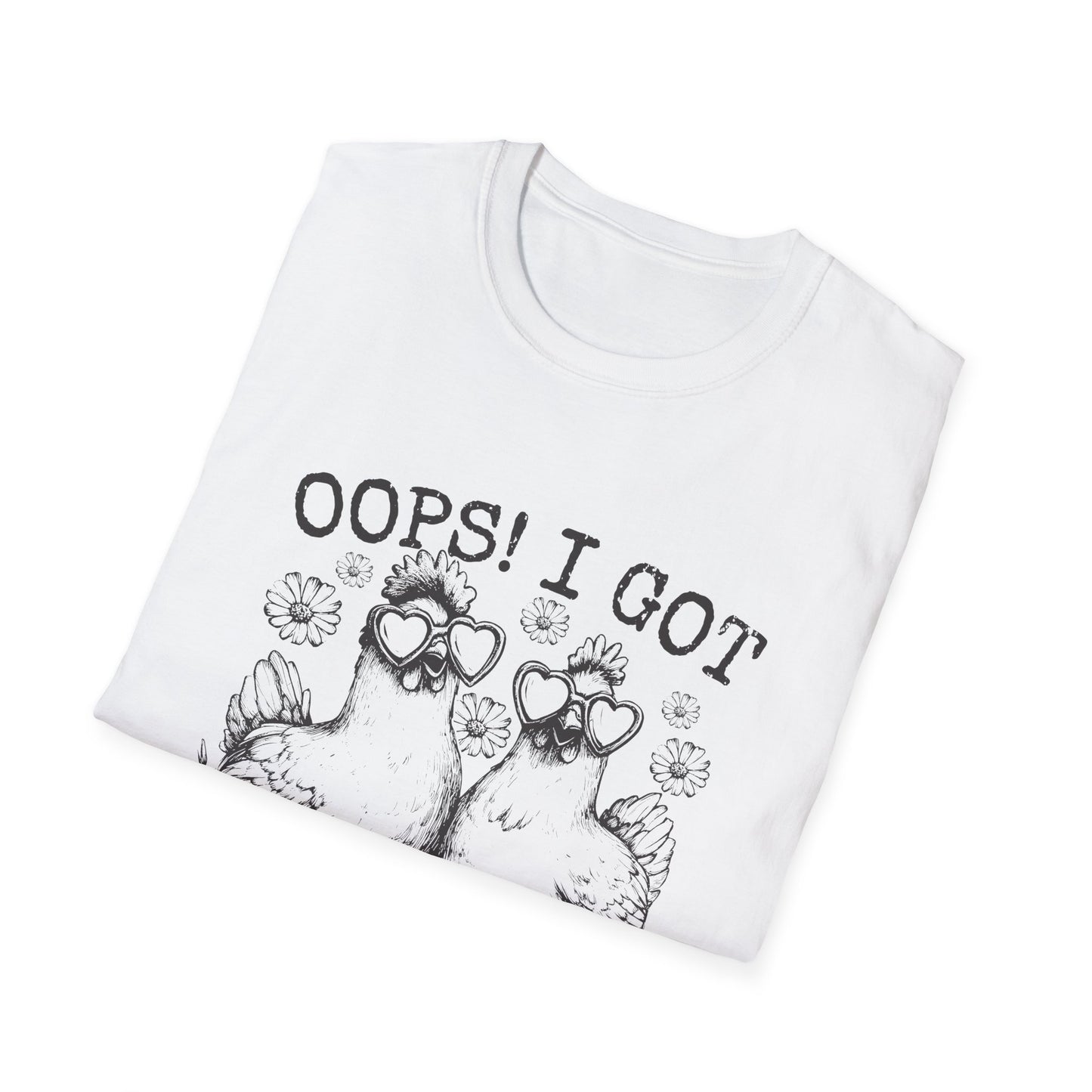 T-Shirt — “Oops! I Got Another Chicken” Cute Hen Graphic Tee