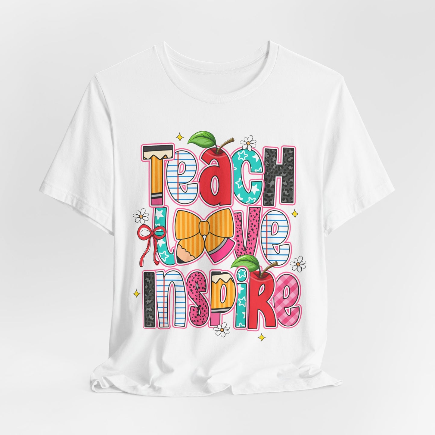 Teach Love Inspire T-Shirt — Colorful Teacher Appreciation Tee