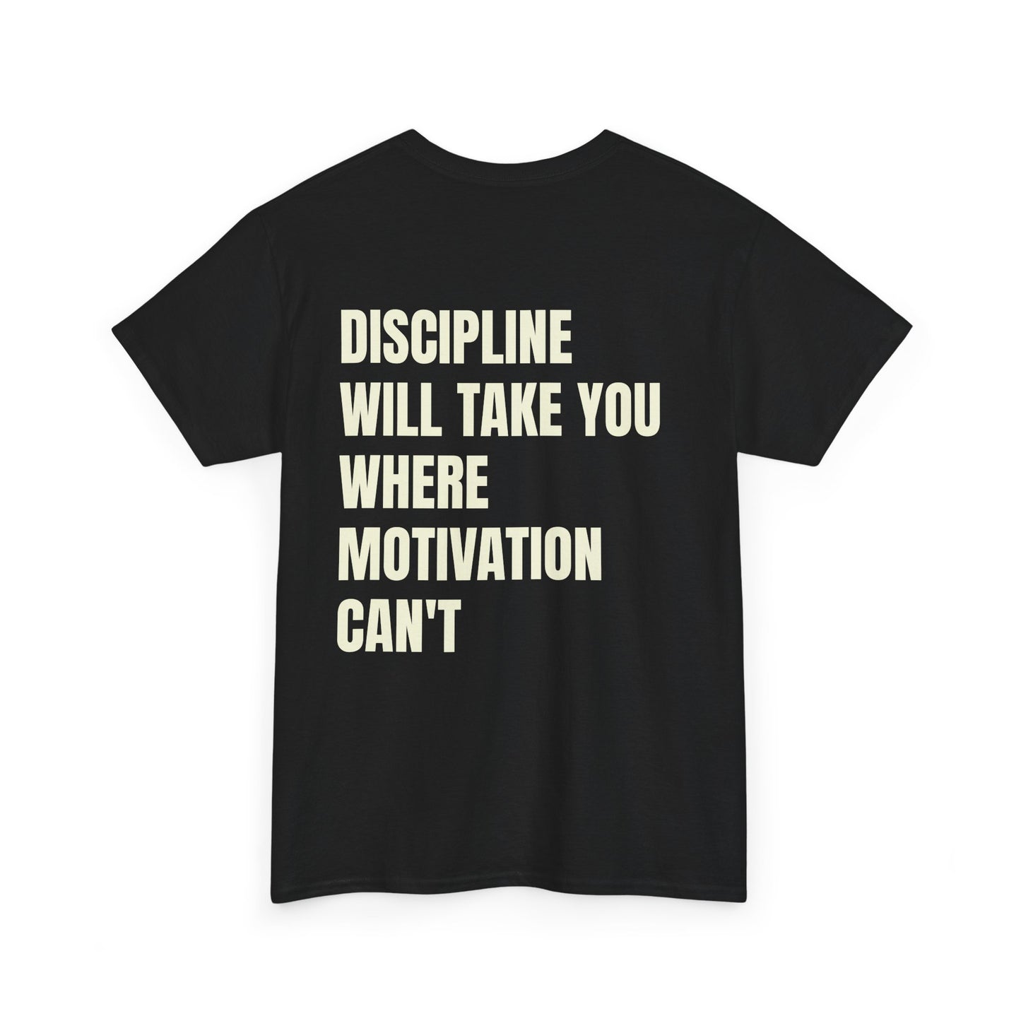 Discipline Will Take You Tee