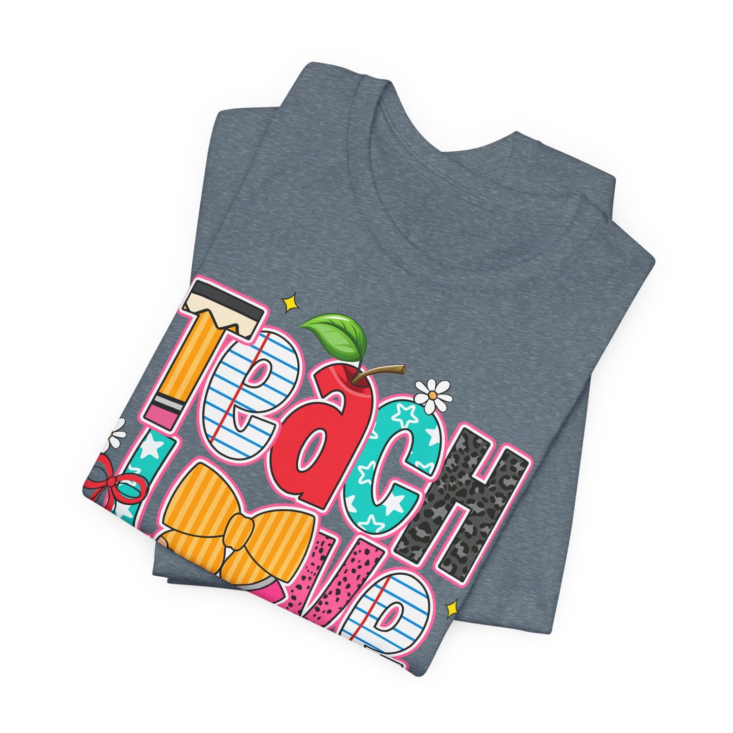 Teach Love Inspire T-Shirt — Colorful Teacher Appreciation Tee