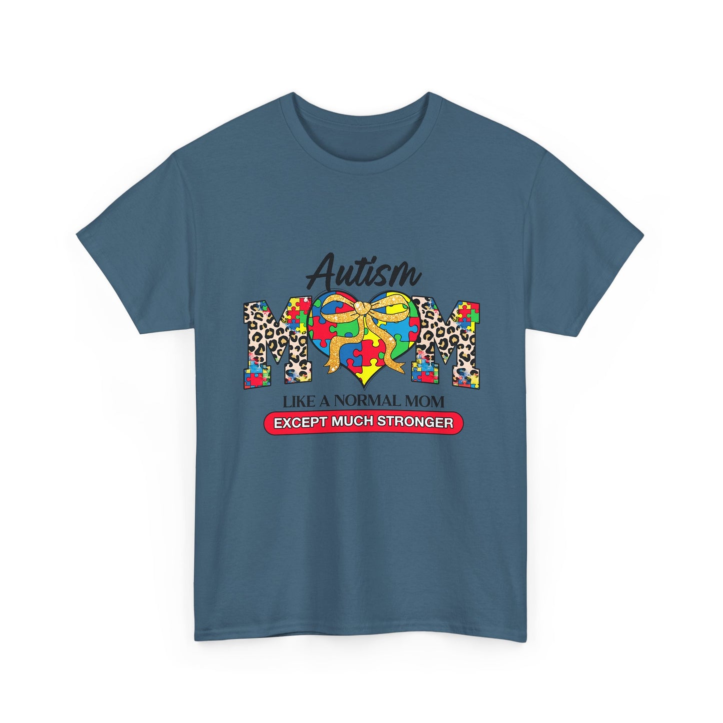 Autism Mom T-Shirt — "Like a Normal Mom Except Much Stronger" Support Tee