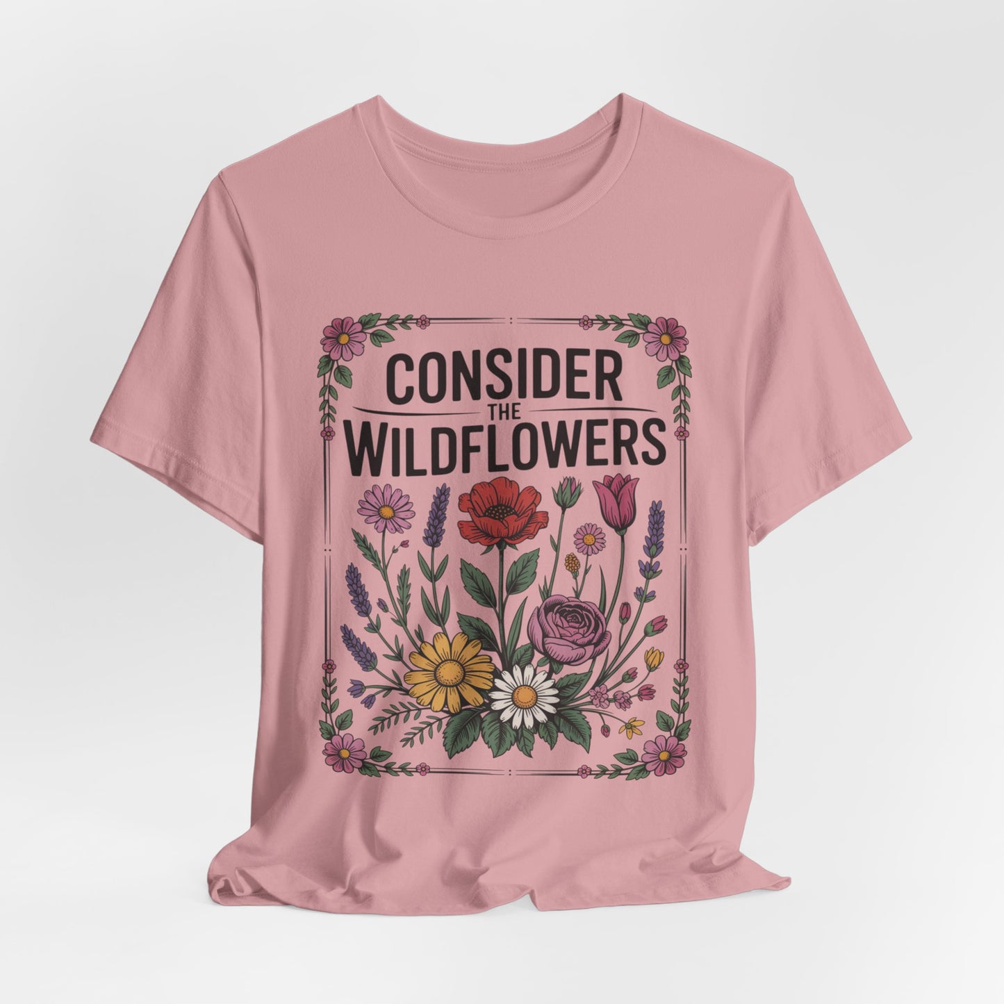 Consider the Wildflowers T-Shirt — Floral Vintage Garden Tee