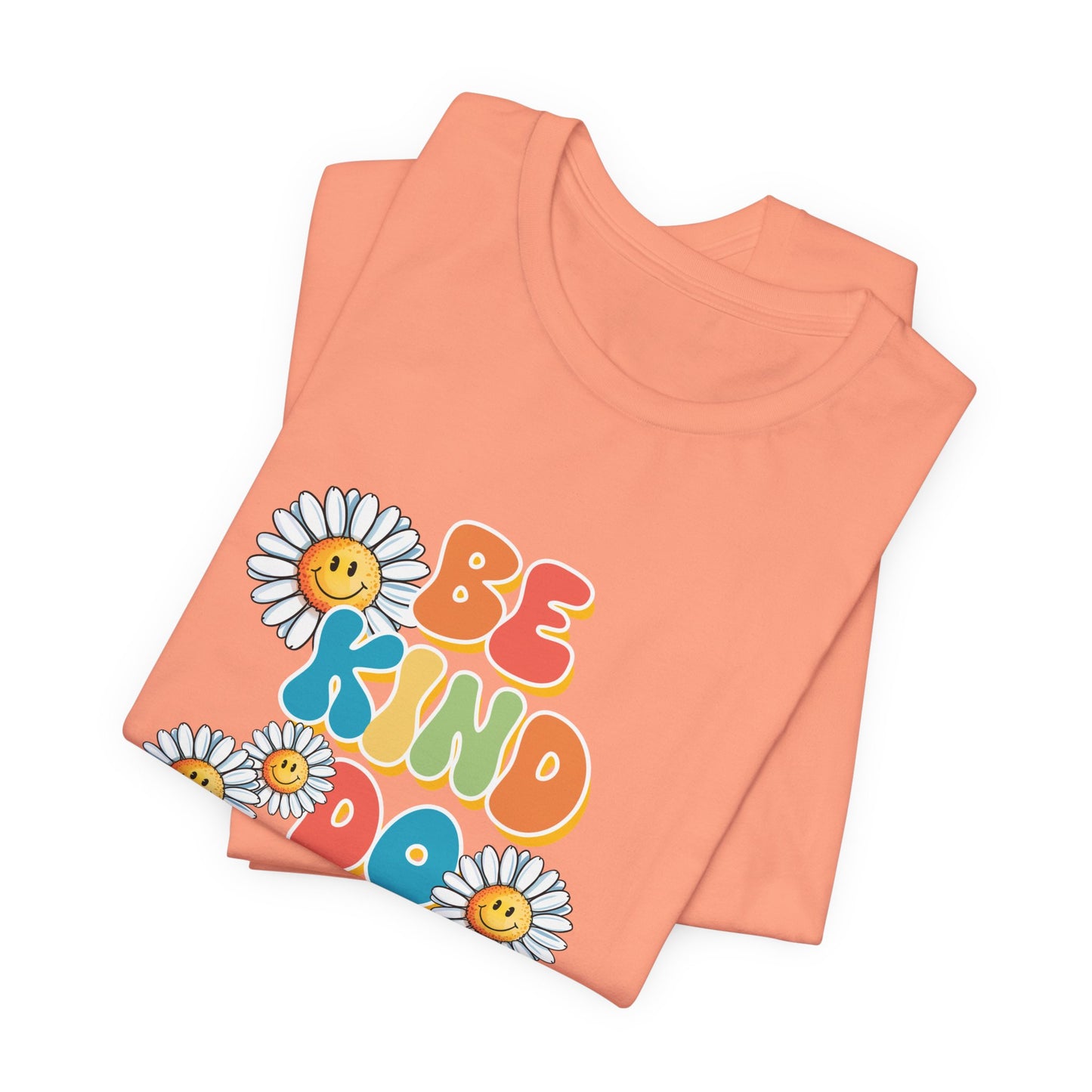 Be Kind Do Good Things Tee — Retro Daisy Positive Message T-Shirt