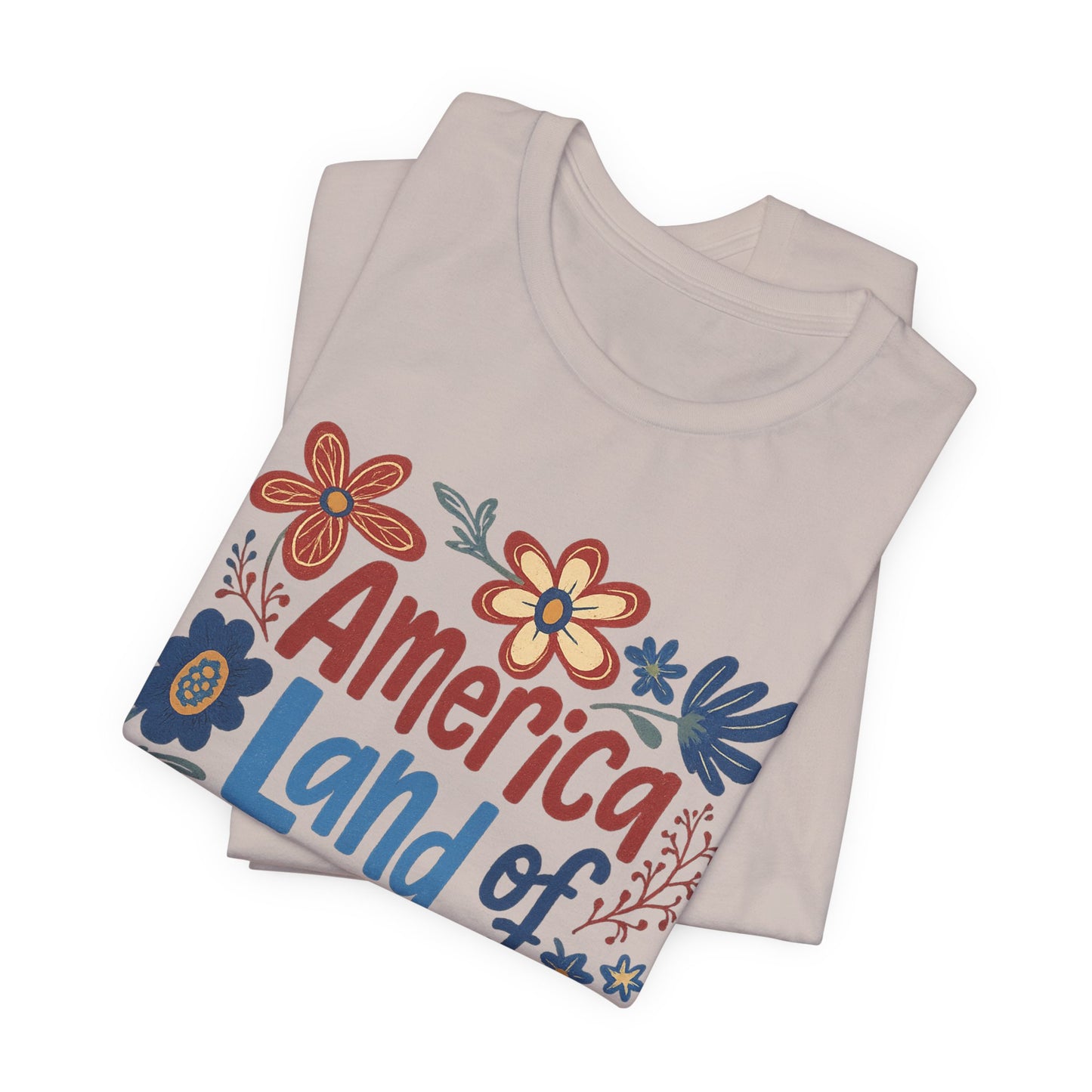 America Land of the Free Tee — Patriotic Floral 4th of July T-Shirt