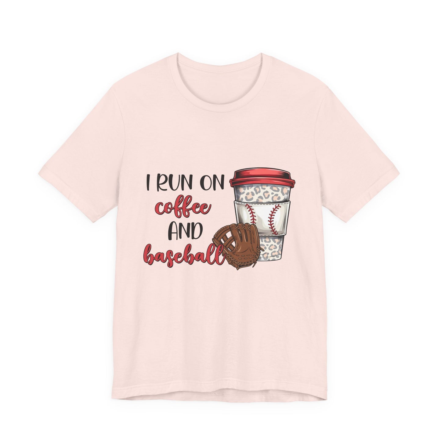 Baseball & Coffee T-Shirt - "I Run On Coffee and Baseball" Graphic Tee