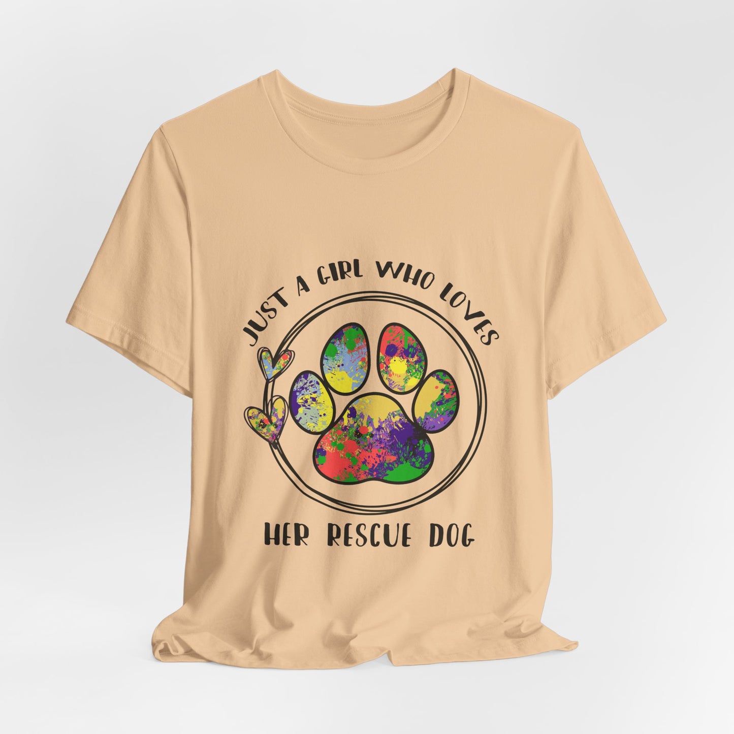 Rescue Dog T-Shirt - "Just a Girl Who Loves Her Rescue Dog" Colorful Paw Tee