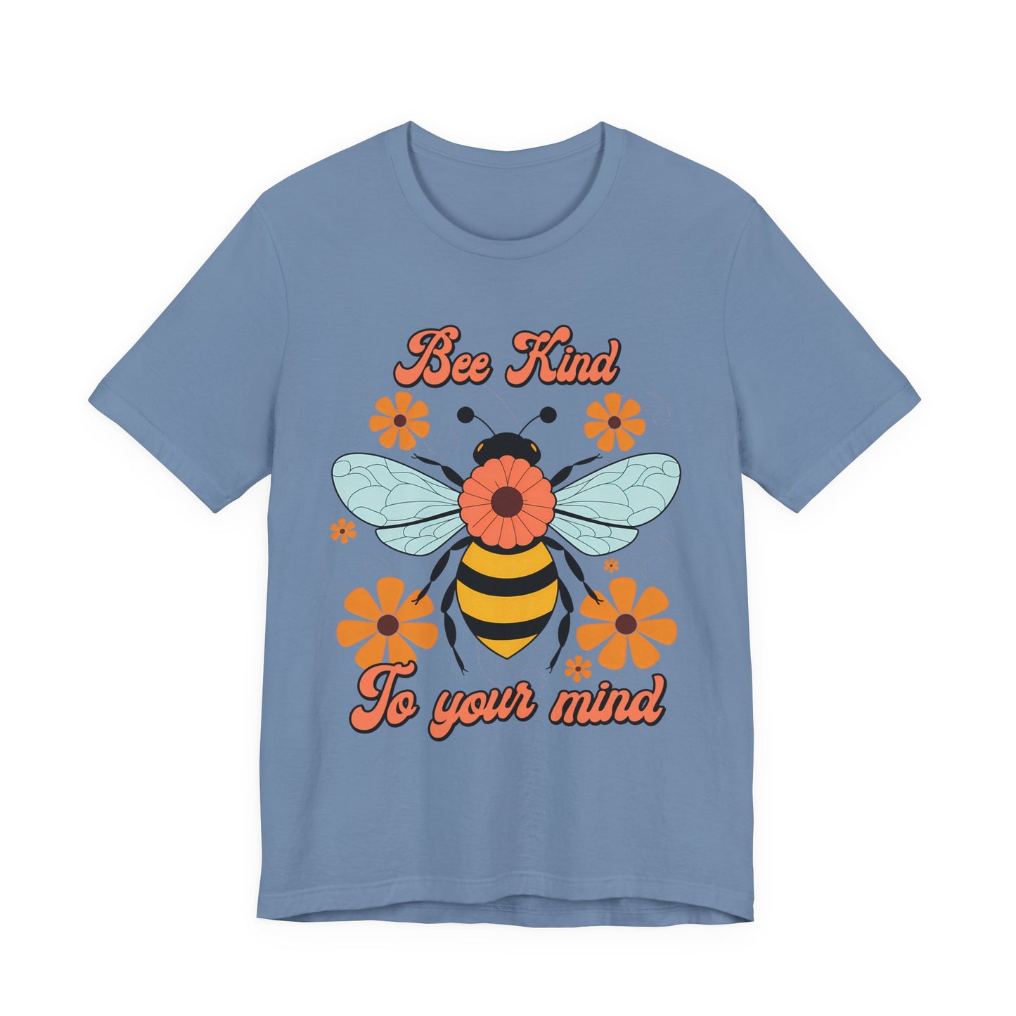 Bee Kind To Your Mind T-Shirt