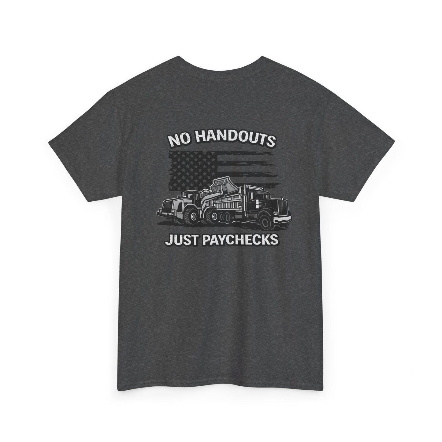Truck Driver T-Shirt — "No Handouts Just Paychecks" Patriotic Semi-Truck Tee