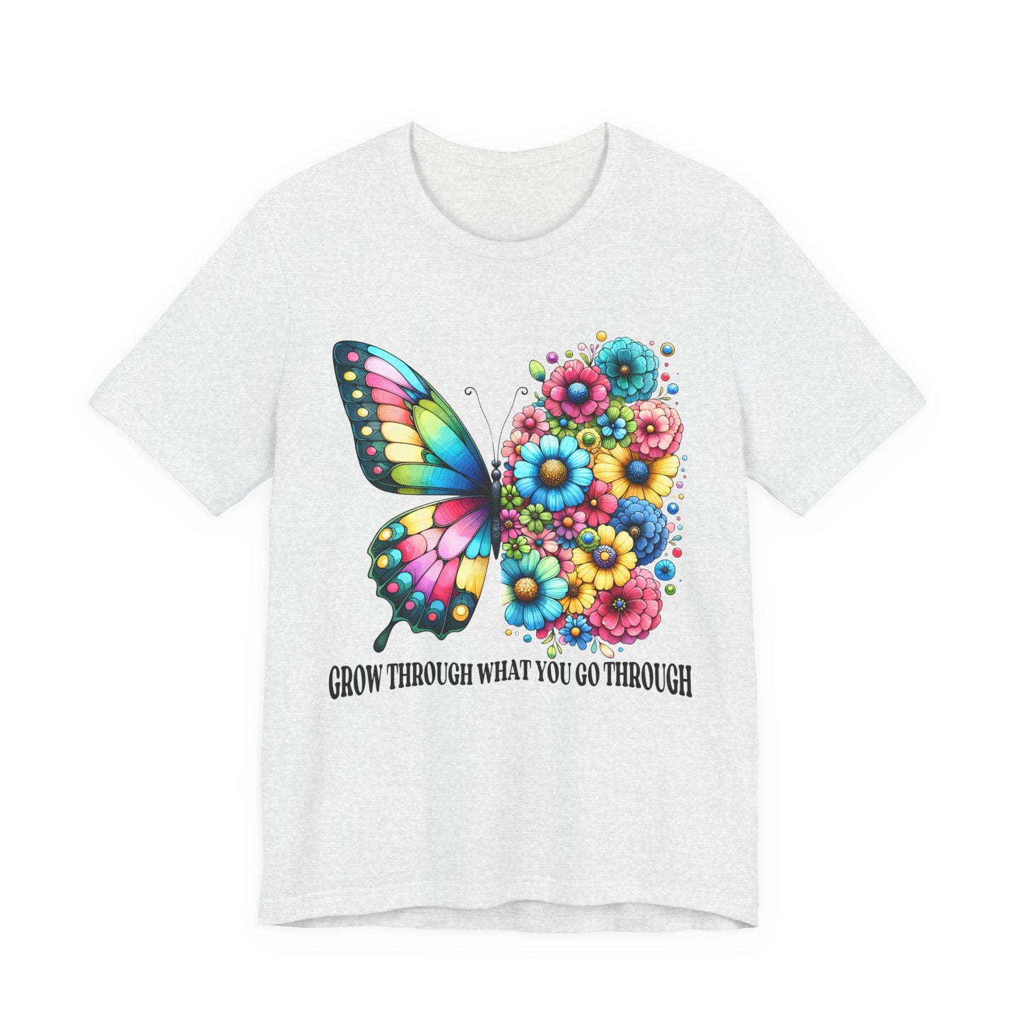 Butterfly Floral Tee - "Grow Through What You Go Through" Inspirational Women's T-Shirt