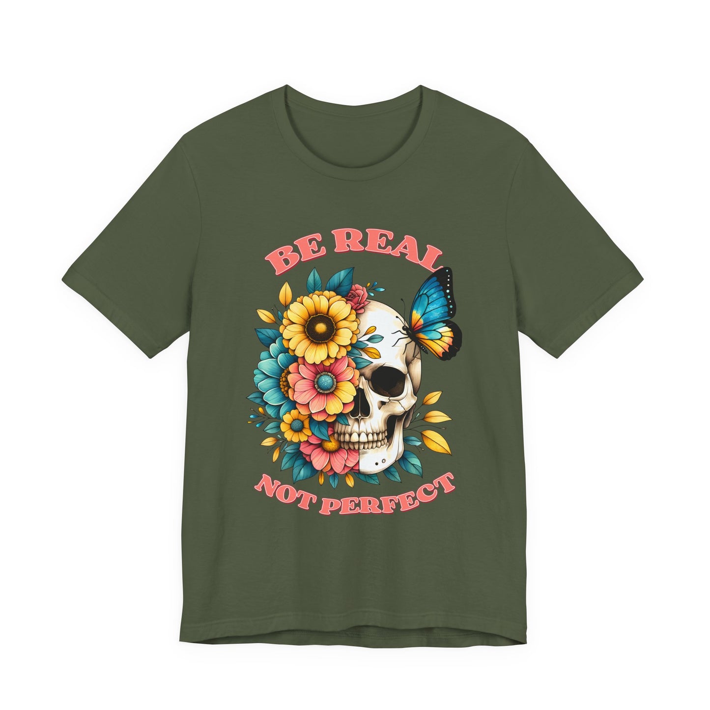 Be Real Not Perfect Skull Tee — Floral Skull & Butterfly Graphic T-Shirt