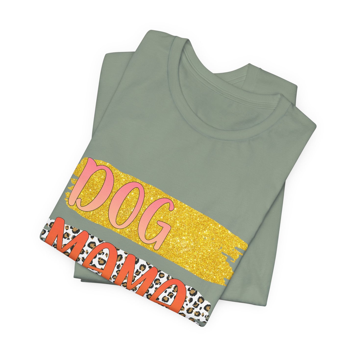 Dog Mama Life Tee — Colorful Brushstroke Graphic T-Shirt for Dog Lovers