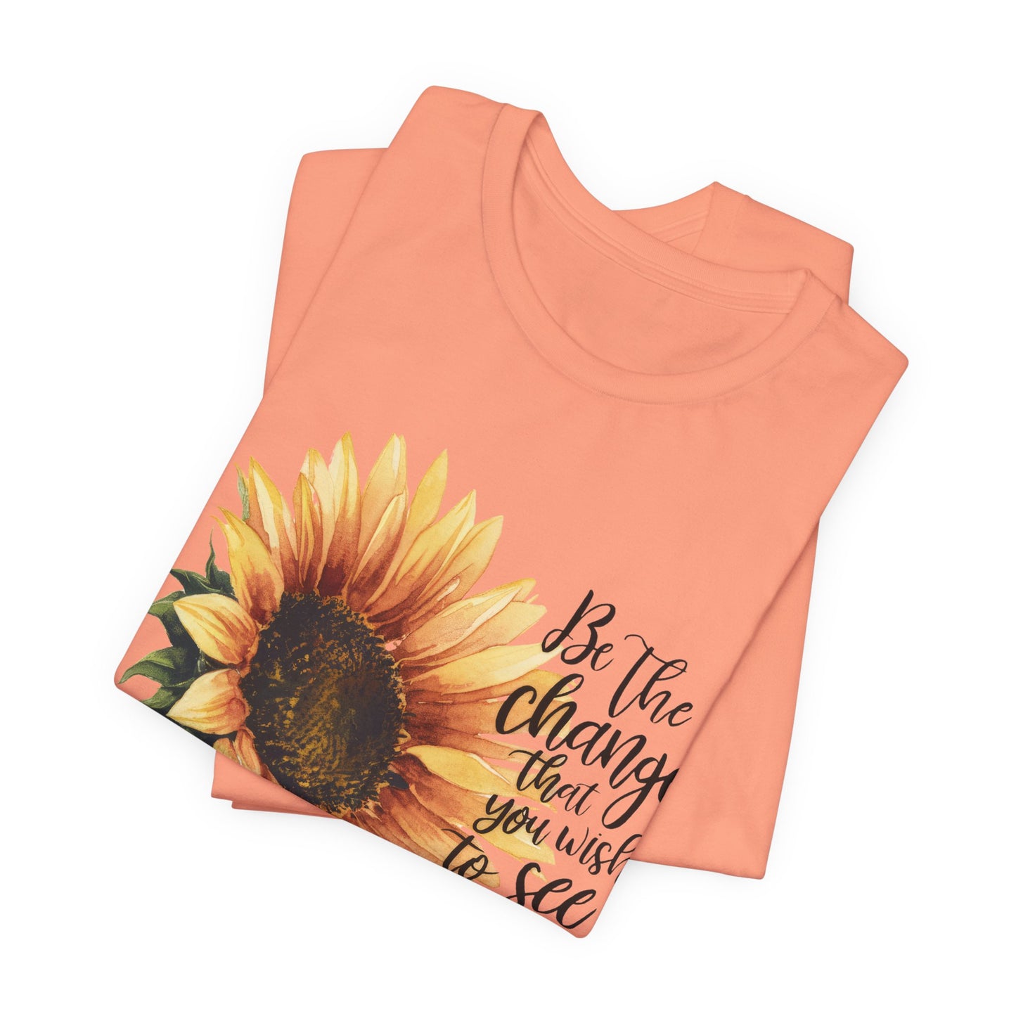 Sunflower "Be the Change" T‑Shirt